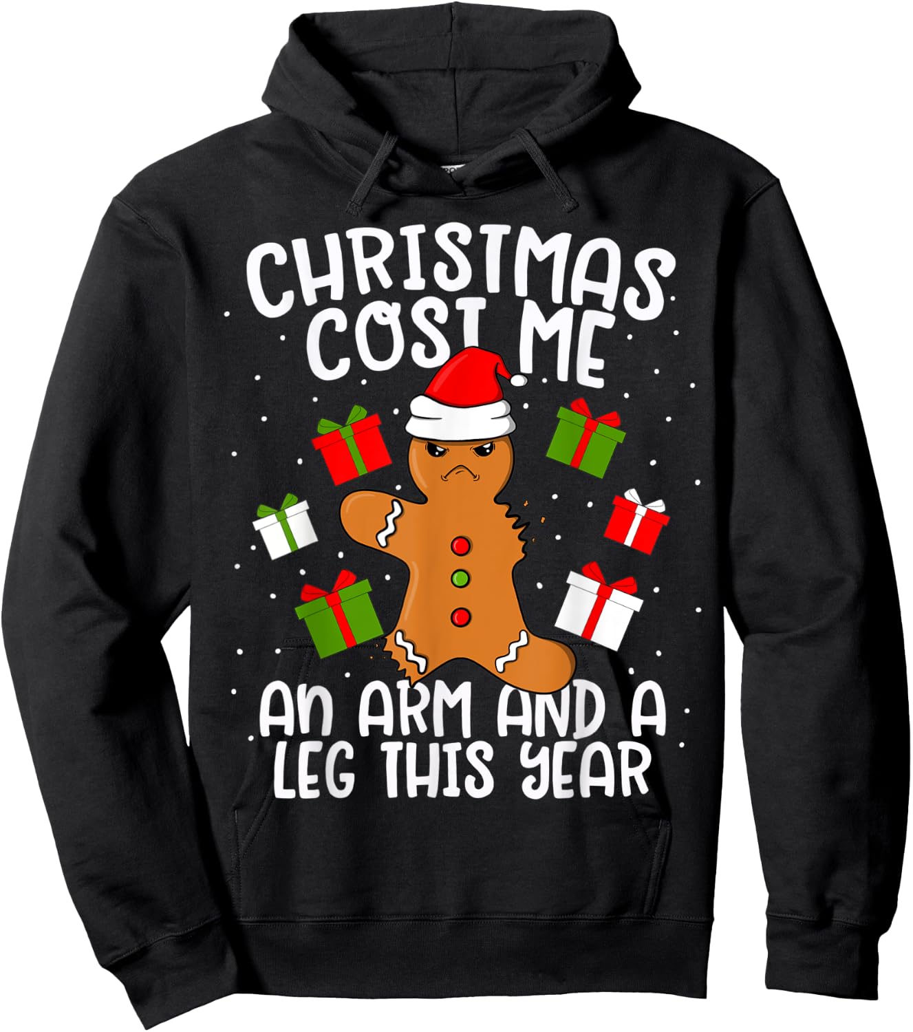 Christmas Cost Me An Arm and A Leg Gingerbread Man Cookie Hoodie - Hoodie | Black