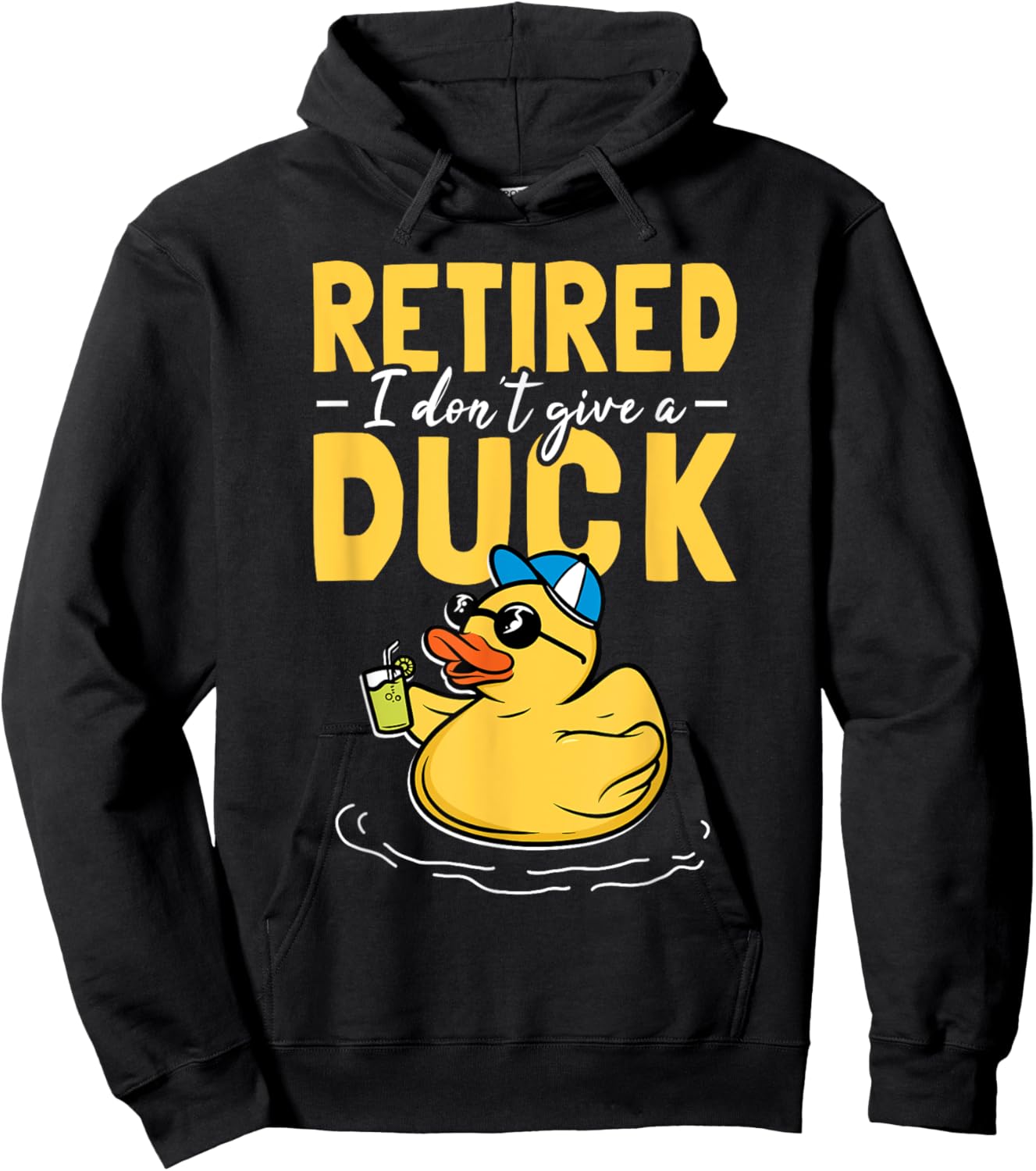 Retired I Don't Give A Duck Care Retirement Hoodie - Hoodie | Black