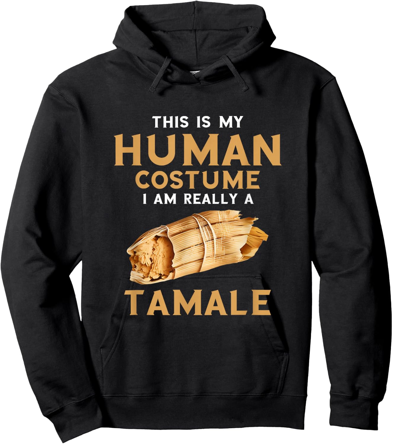 Tamale Human Costume Tamales Lover Mexican Food Hoodie - Hoodie | Black