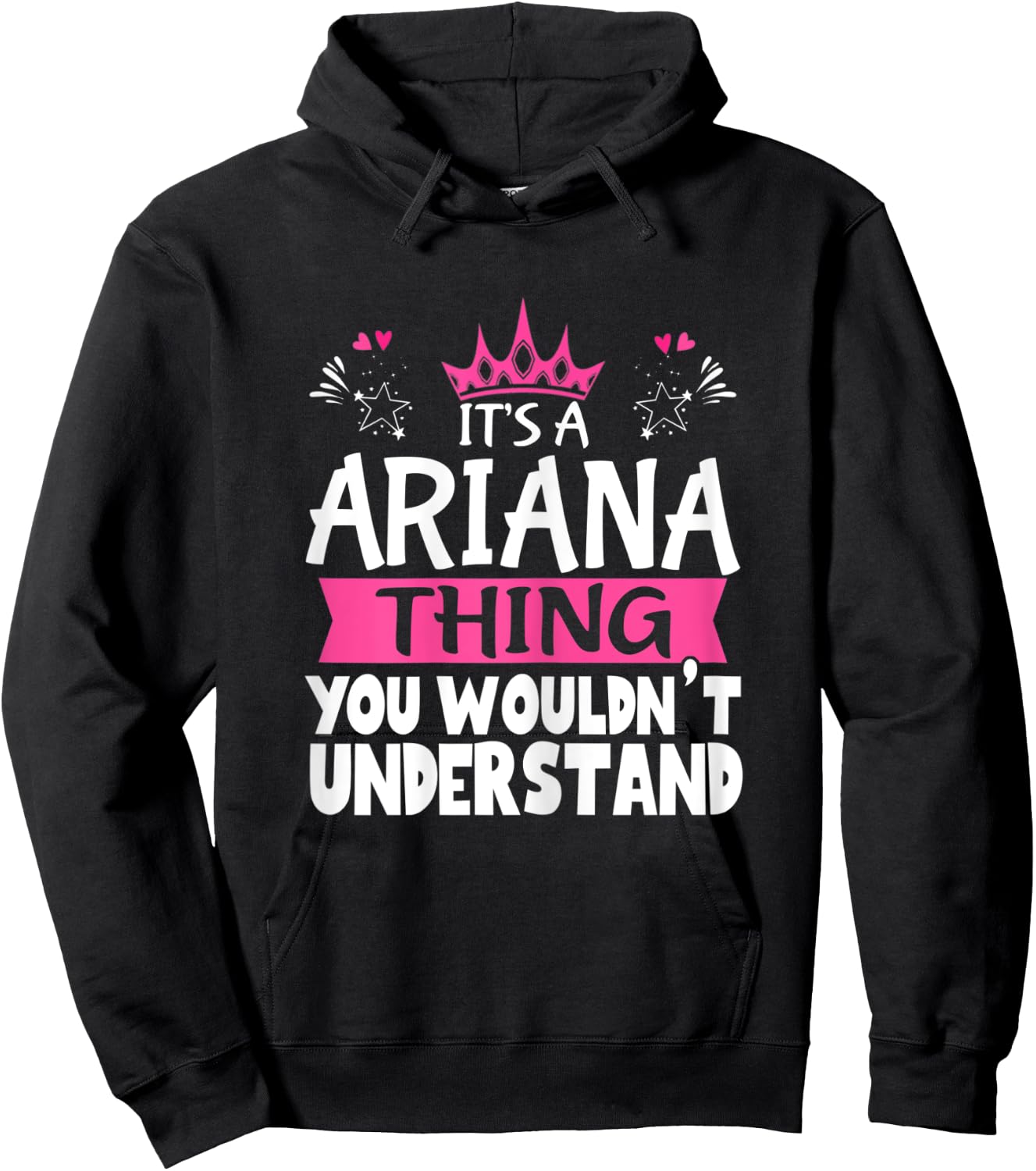 It's an Ariana Thing You Wouldn't Understand Women Novelty Hoodie - Hoodie | Black