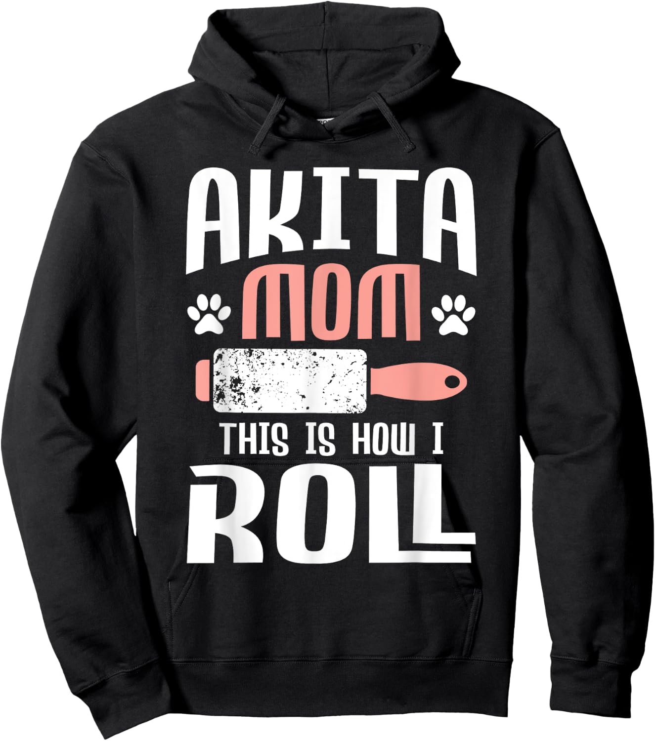 Akita Mom This Is How I Roll - Dog Trainer Pet Owner Breeder Hoodie - Hoodie | Black
