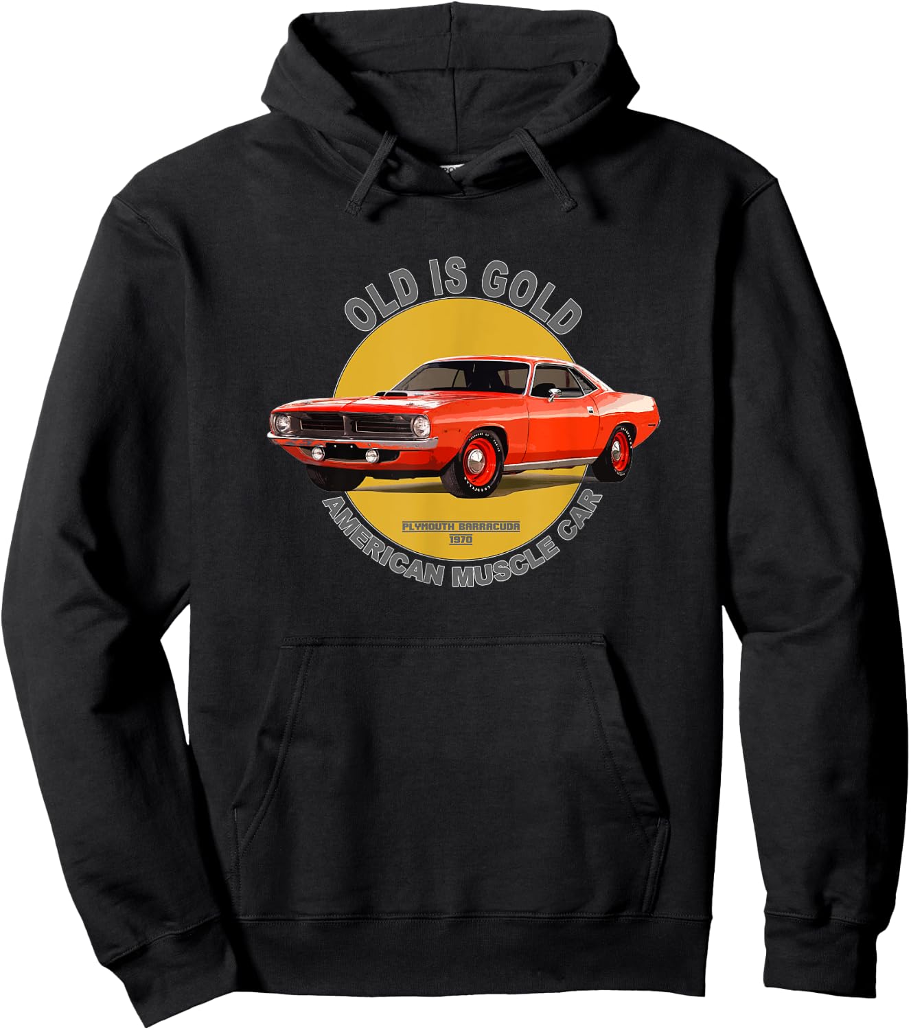 Plymouth Barracuda American Muscle Car 60s 70s Old is Gold Hoodie - Hoodie | Black