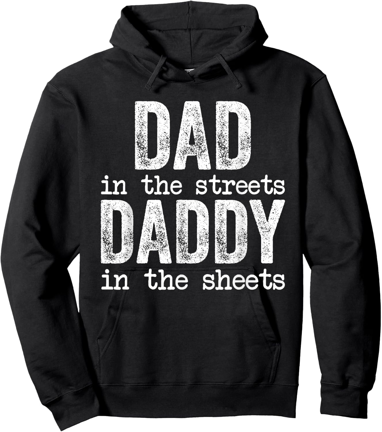 Dad In The Streets Daddy In The Sheets Father's Day Funny Hoodie - Hoodie | Black