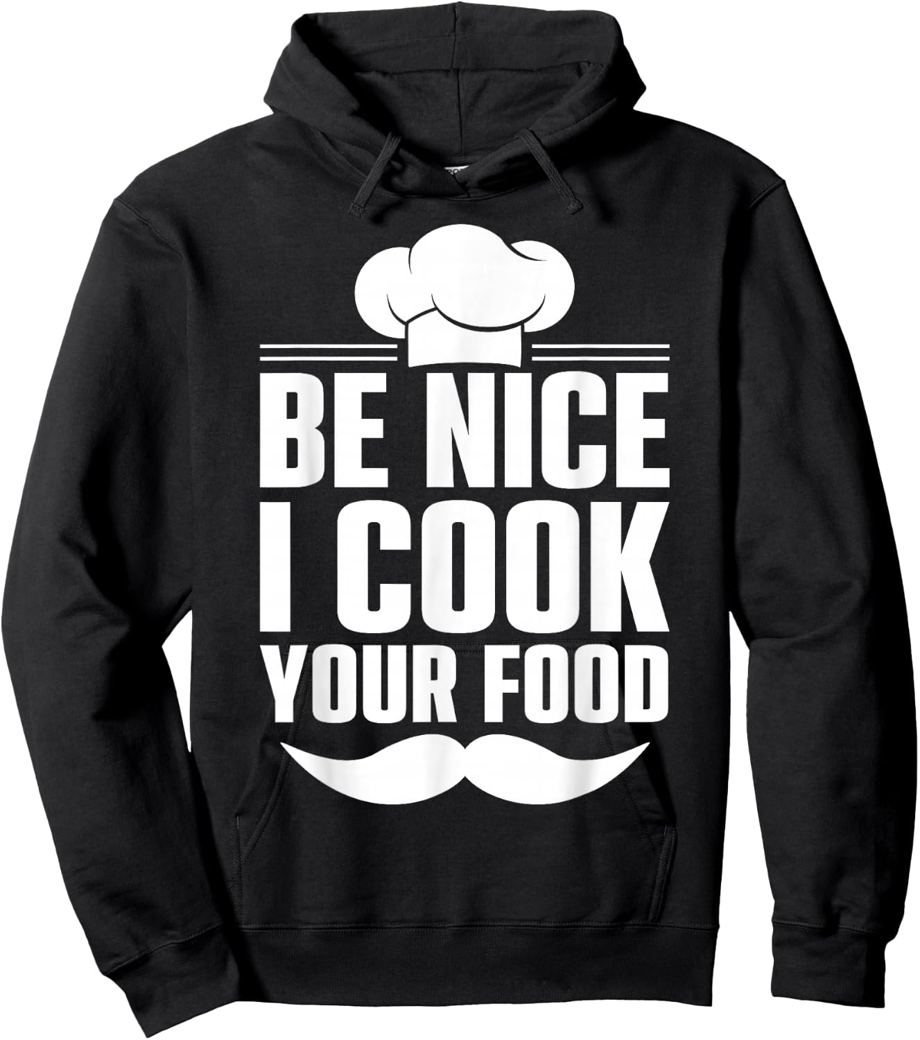 Be Nice I Cook Your Food Hoodie - Hoodie | Black
