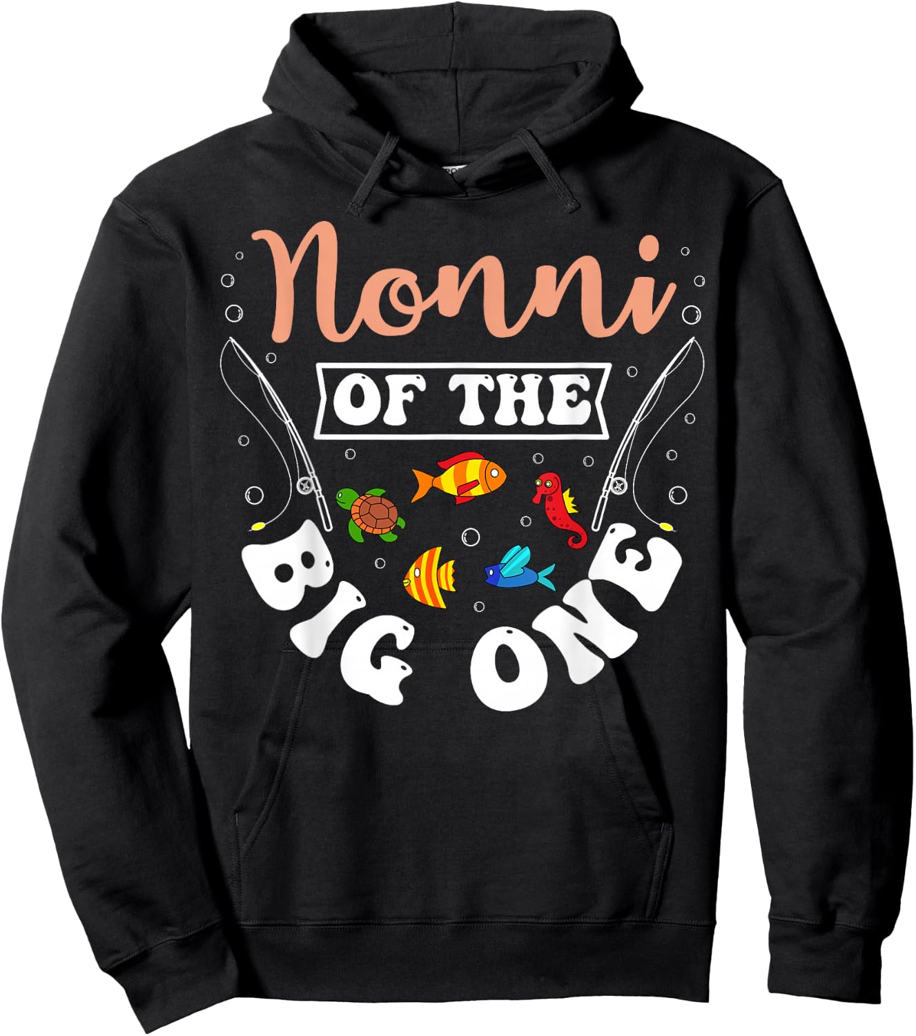 Nonni Of The Big One Fishing Birthday Party Bday Celebration Hoodie - Hoodie | Black