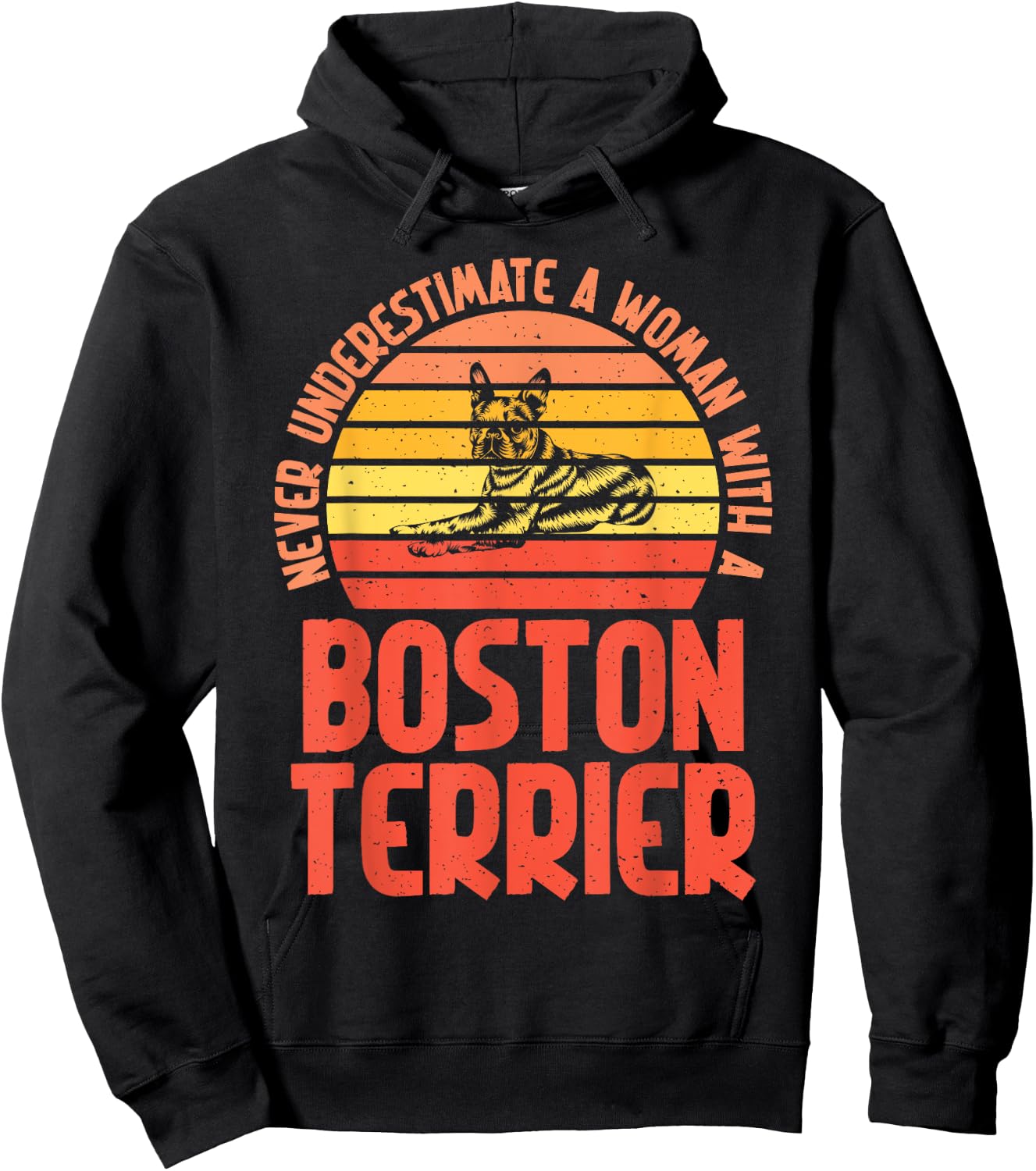 Never underestimate a Woman with a Boston Terrier Hoodie - Hoodie | Black
