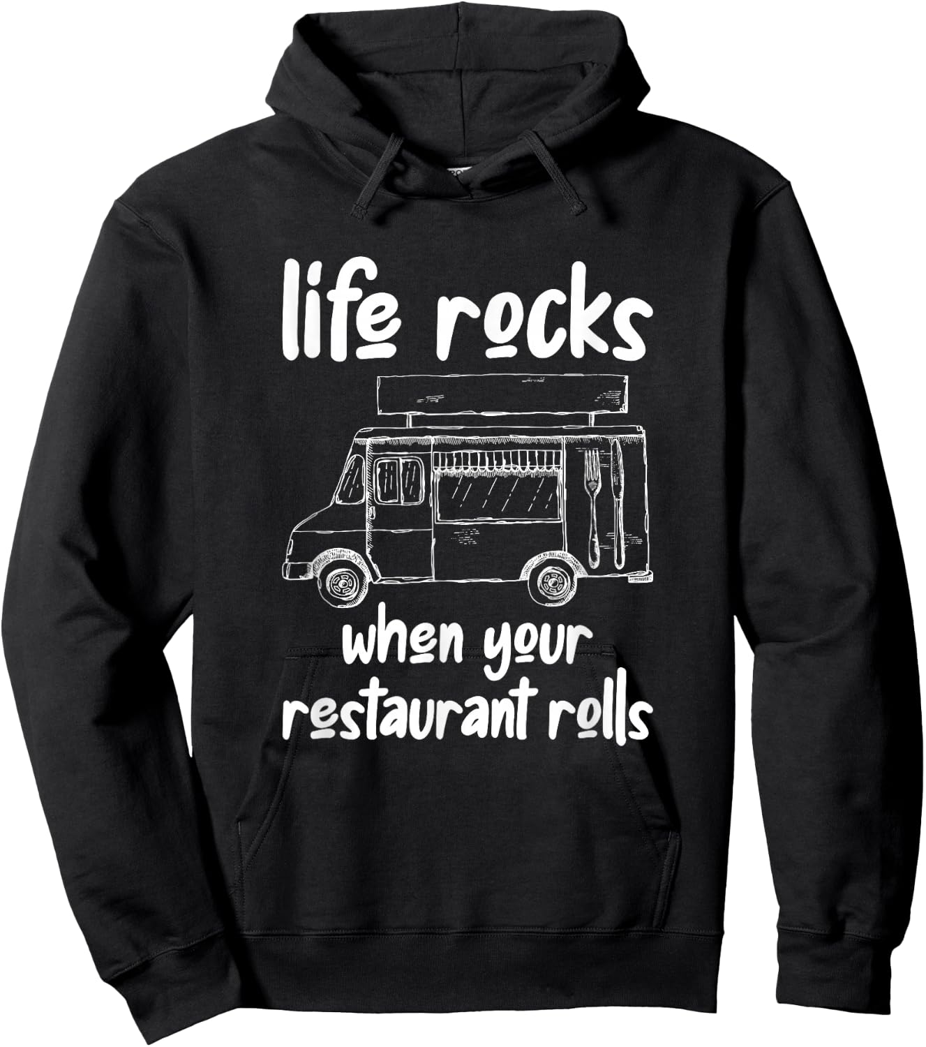 Life Rocks When Your Restaurant Rolls, Food Truck Owner Hoodie - Hoodie | Black