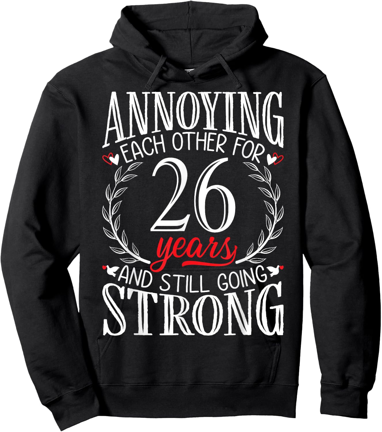 Annoying Each Other for 26 Years - 26th Wedding Anniversary Hoodie - Hoodie | Black