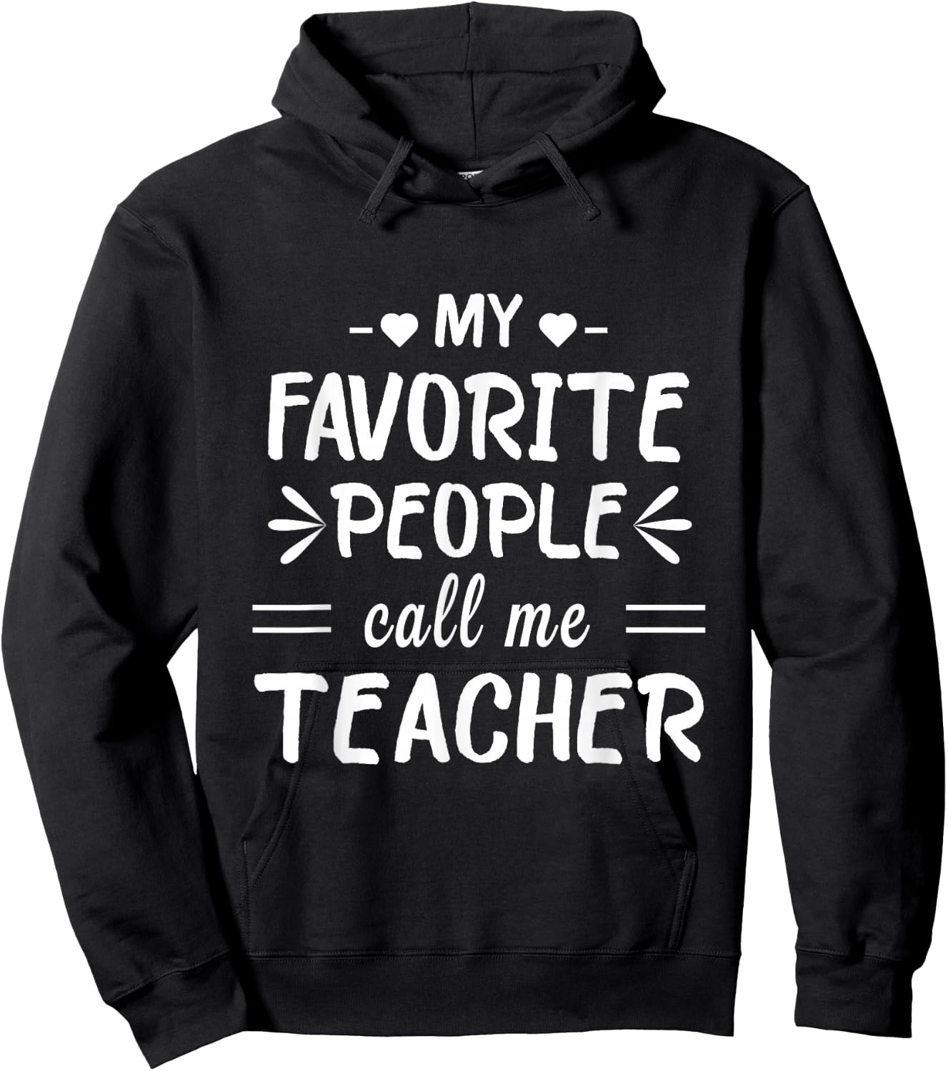 My Favorite People Call Me Teacher Hoodie - Hoodie | Black