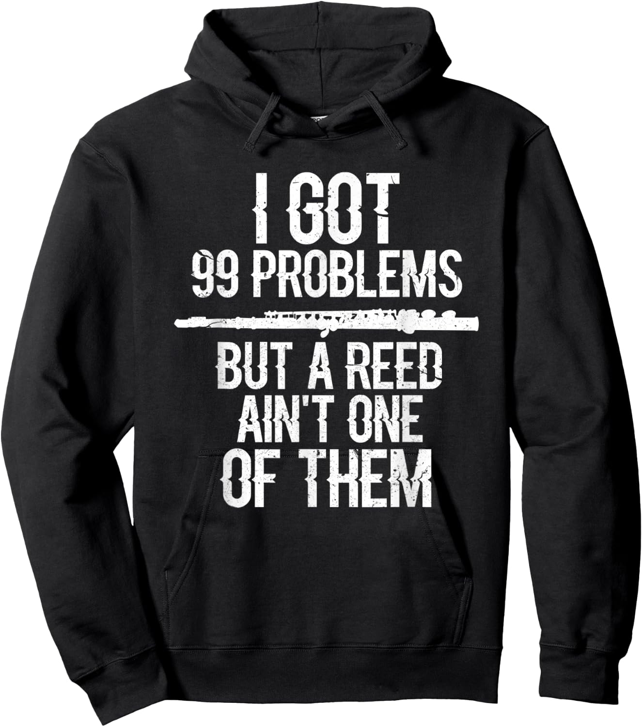 Flute I Got 99 Problems Flute Player Flutist Musician Grunge Hoodie - Hoodie | Black
