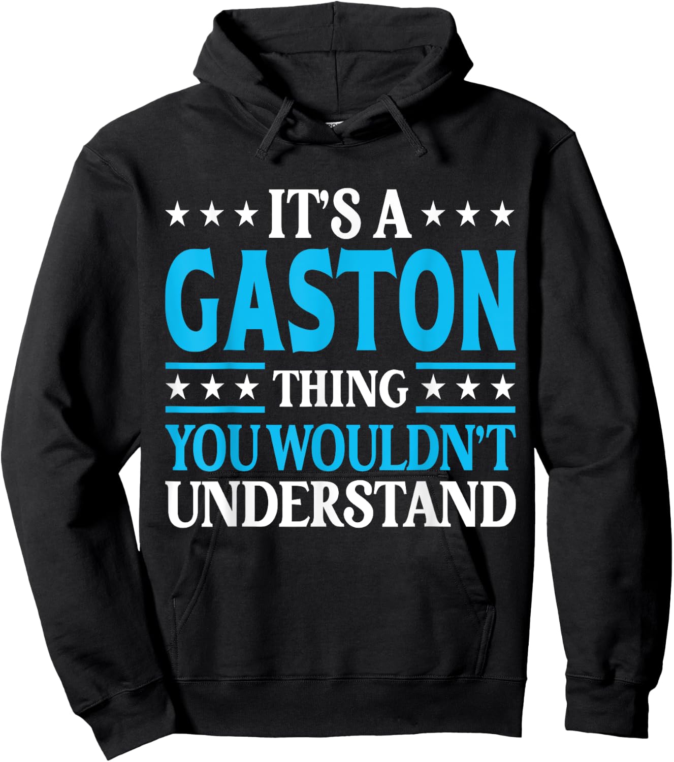 It's A Gaston Thing Surname Funny Family Last Name Gaston Hoodie - Hoodie | Black