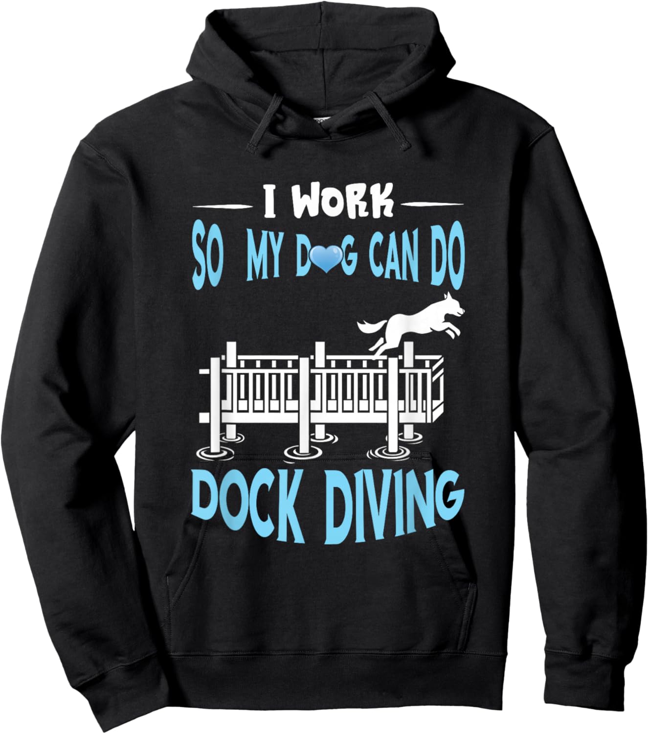 Dock Diving I Work Dog Dock Jumping Canine Water Sport Hoodie - Hoodie | Black