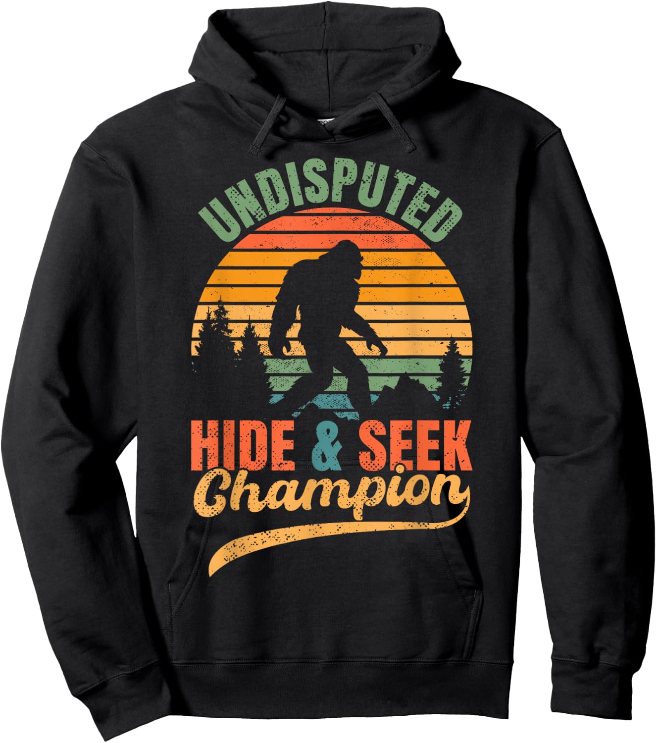 Bigfoot Undisputed Hide & Seek Champion Funny Sasquatch Hoodie - Hoodie | Black