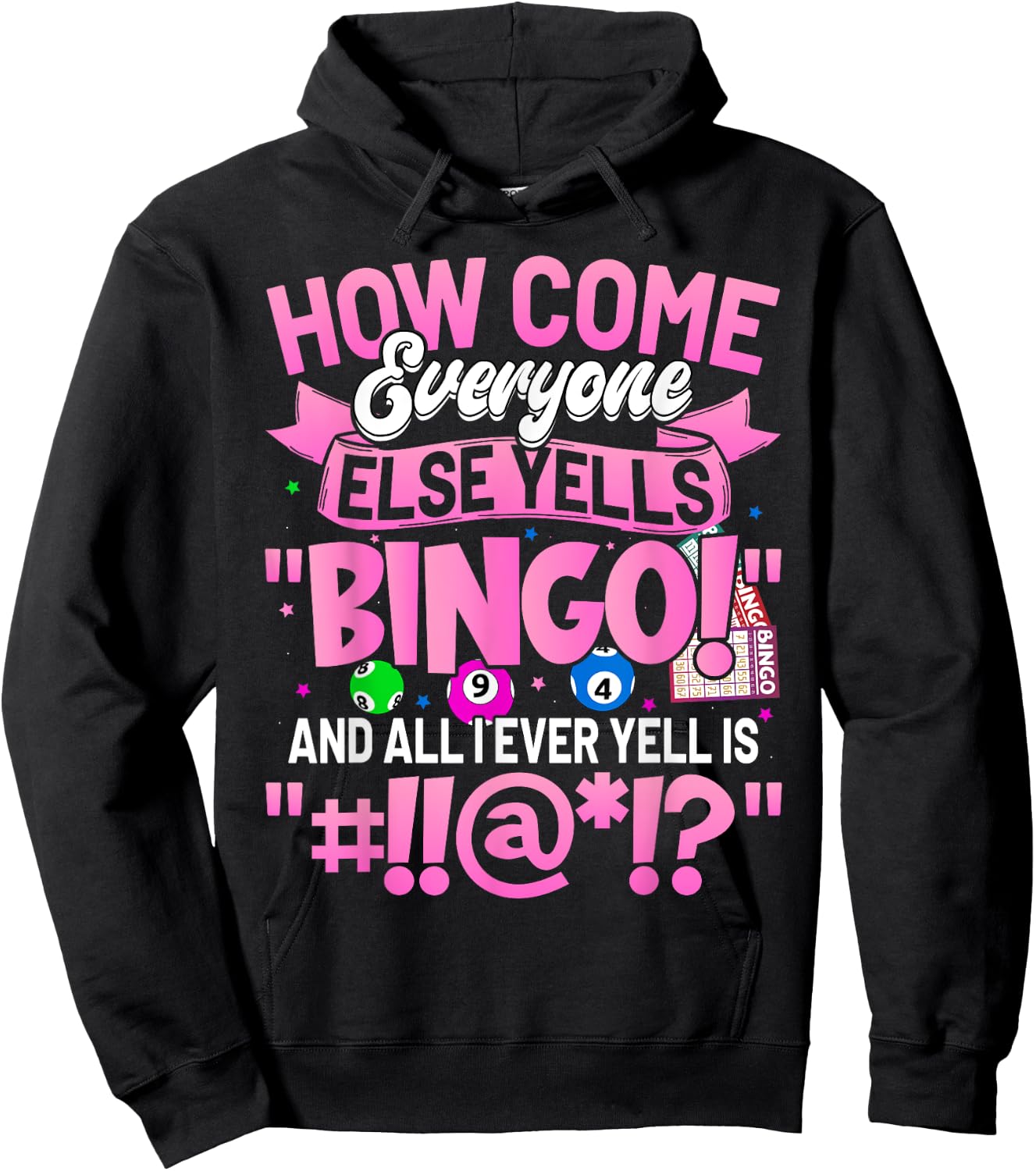 How Come Everyone Else Yells Bingo Funny Lucky Bingo Women Hoodie - Hoodie | Black