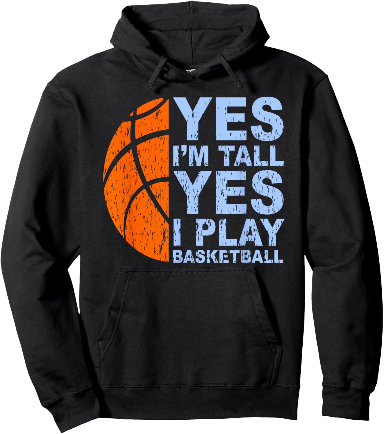 Funny Basketball Yes I'm Tall Basketball Player Gift Hoodie - Hoodie | Black