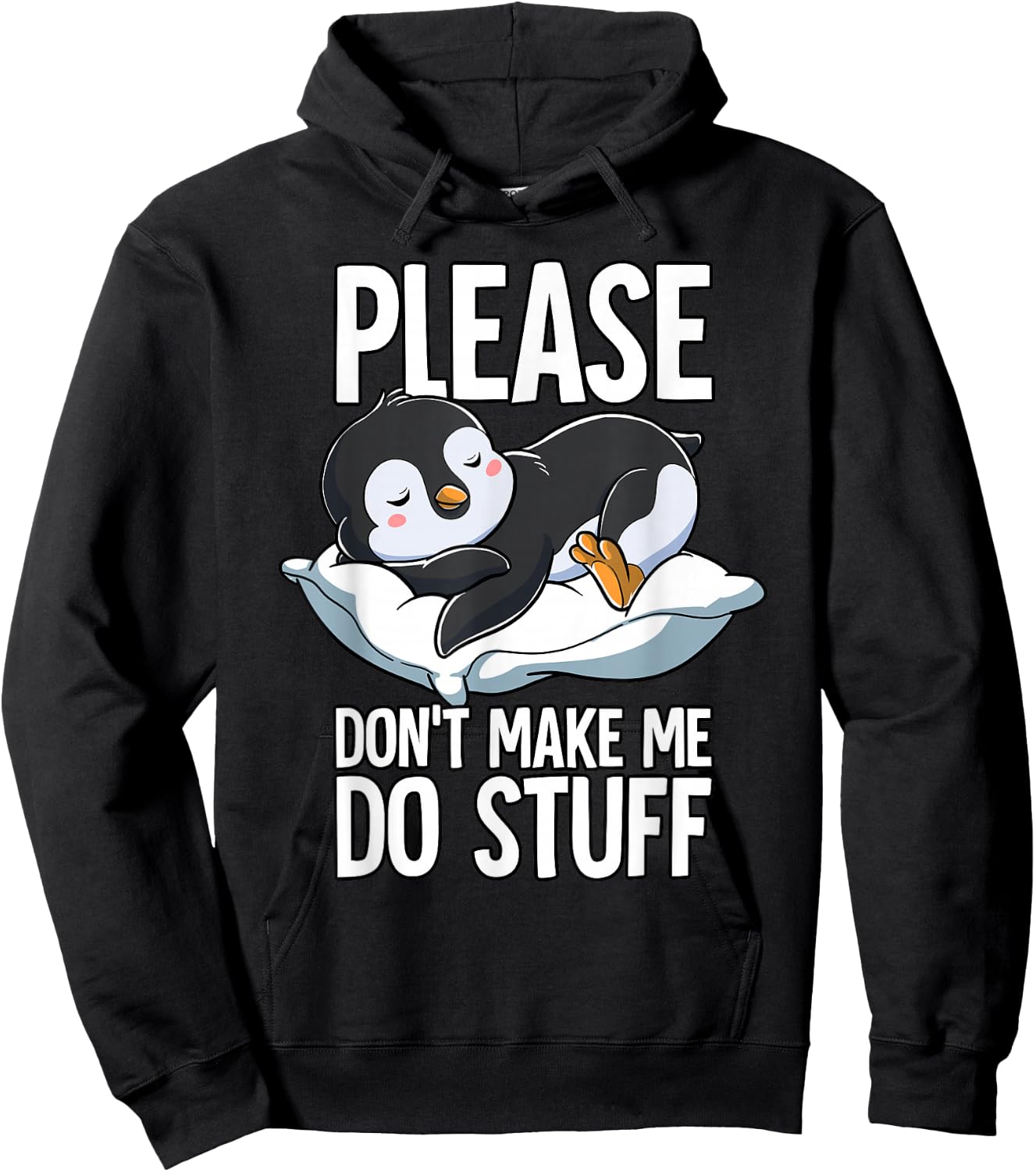 Please Dont Make Me Do Stuff Penguin Hoodie - Hoodie | Black