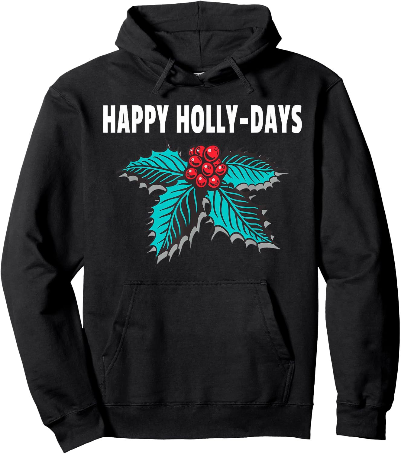 Happy Holly-Days Holiday Christmas Holly Berries Hoodie - Hoodie | Black