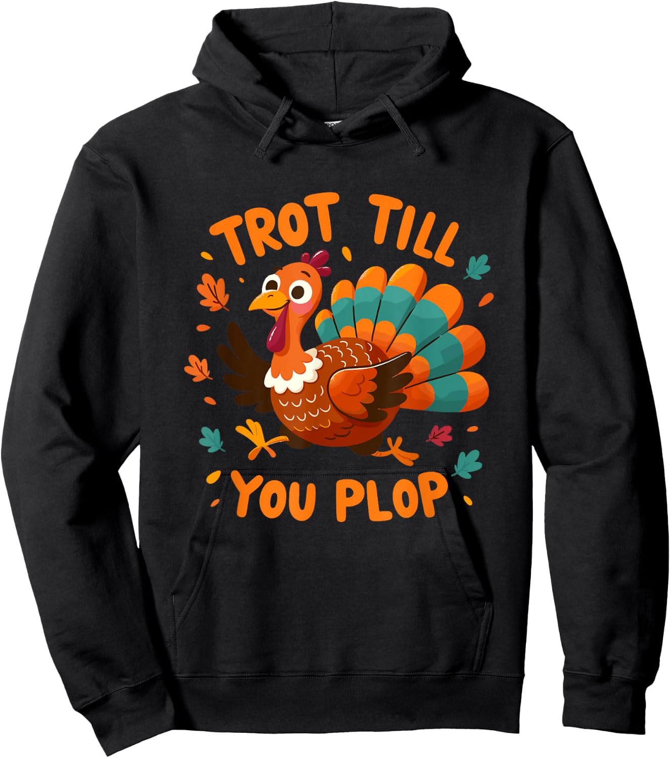 Trot Till You Plop - Turkey Trot Running Thanksgiving Hoodie - Hoodie | Black
