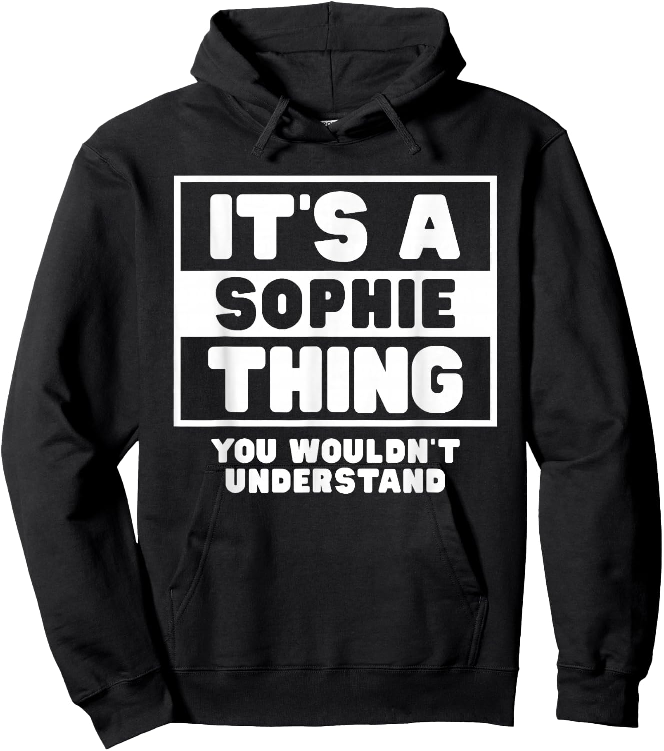 It's A Sophie Thing You Wouldn't Understand Sophie Name Hoodie - Hoodie | Black