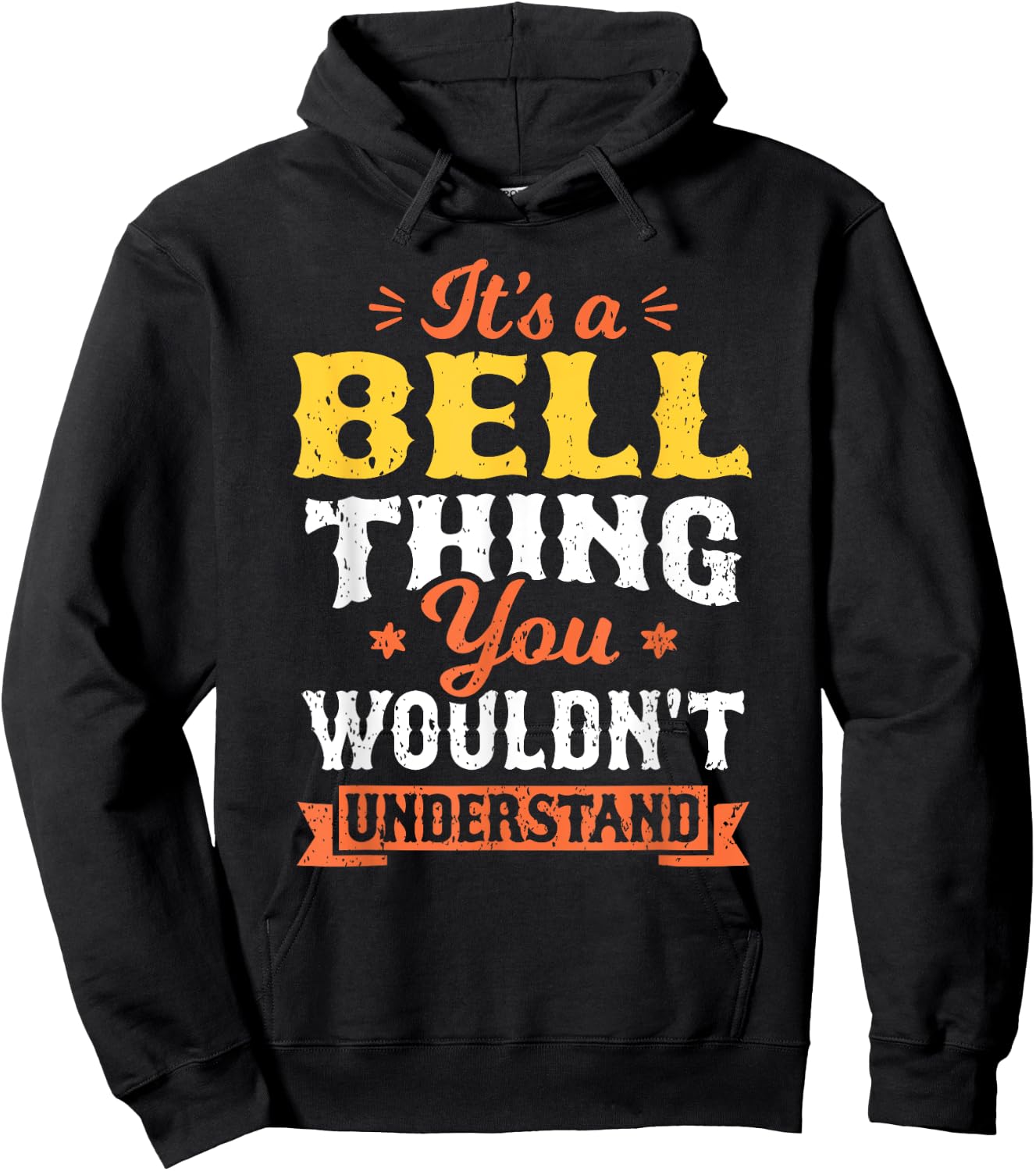 It's A Bell Thing You Wouldn't Understand Last Name Surname Hoodie - Hoodie | Black