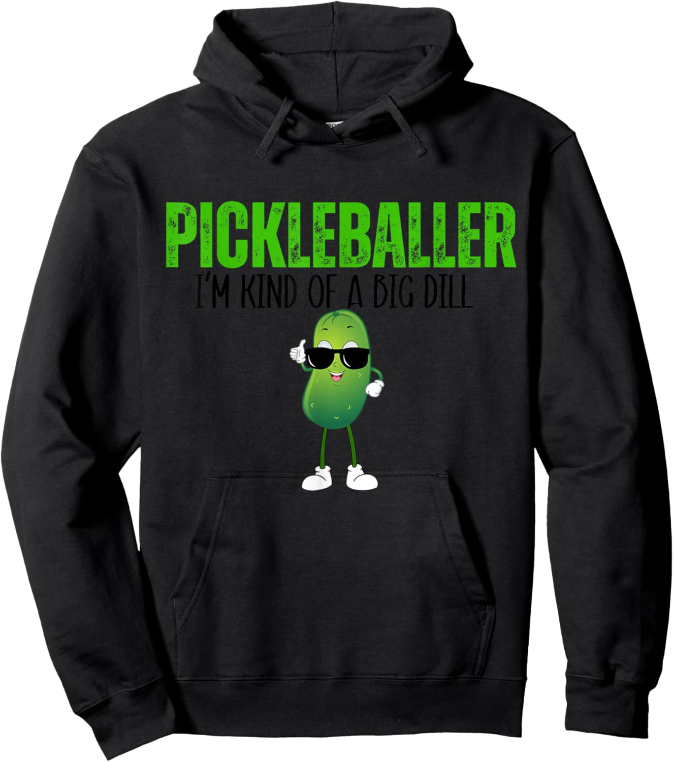 Funny Pickleballer I'm Kind of a Big Dill Pickleball Lover Hoodie - Hoodie | Black