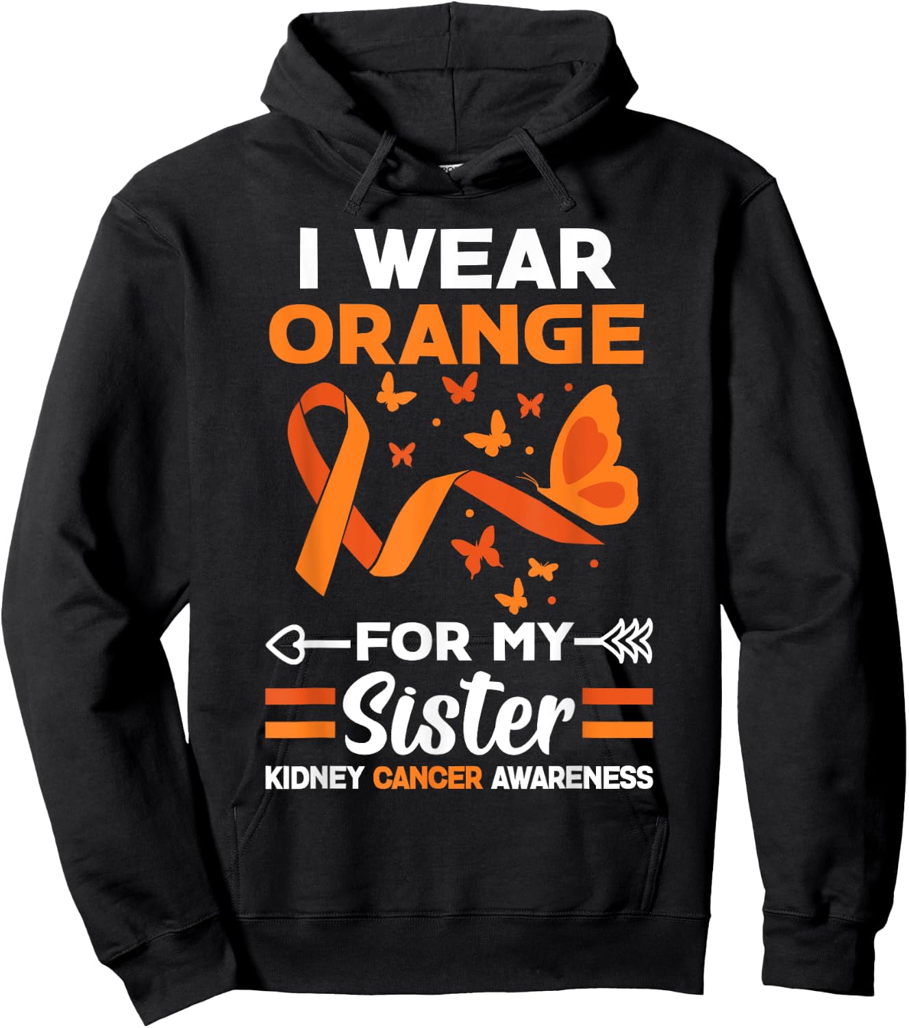I Wear Orange For My Sister Kidney Cancer Orange Ribbon Hoodie - Hoodie | Black