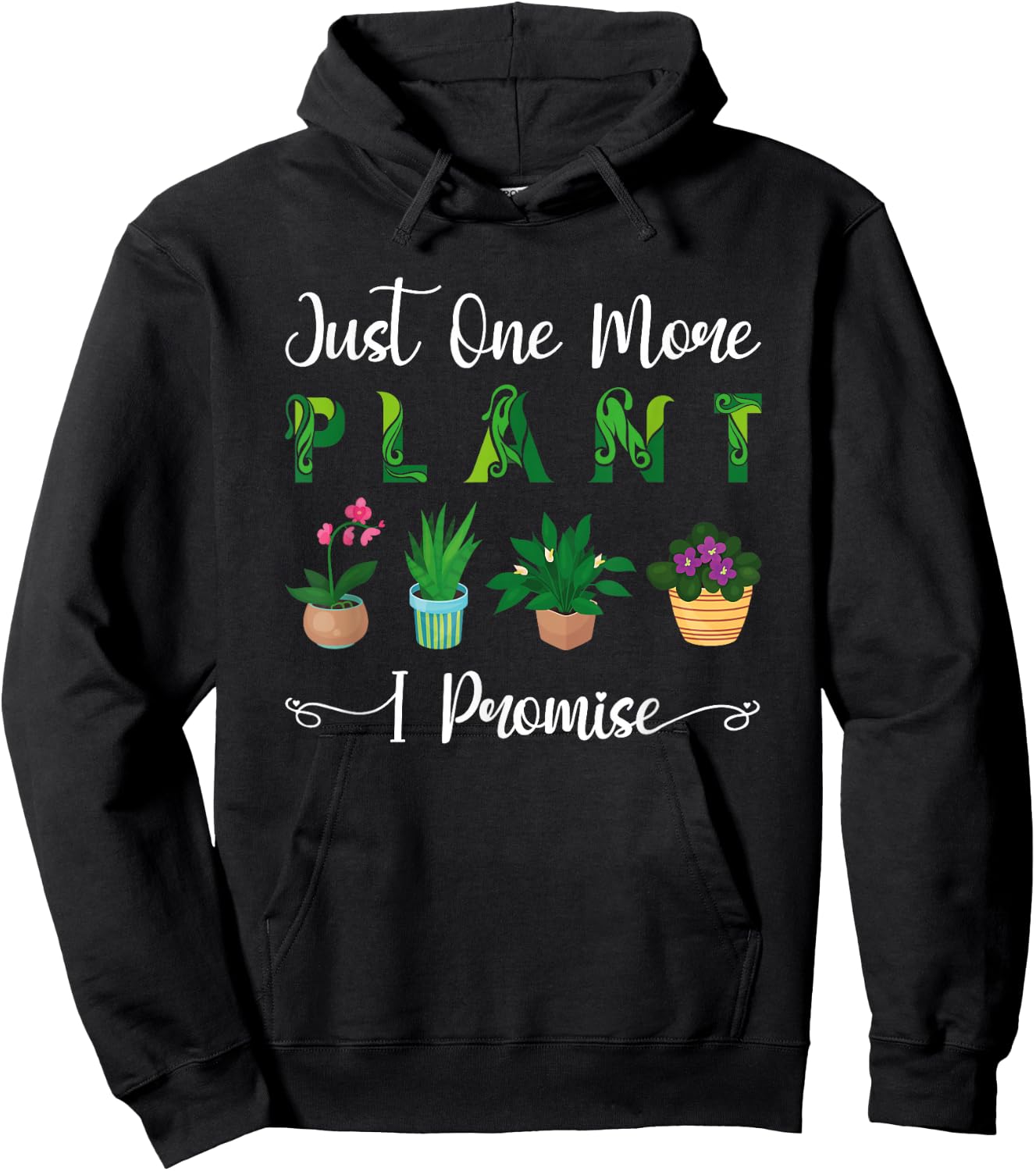 Gardening Potted Just One More Plant I Promise Hoodie - Hoodie | Black