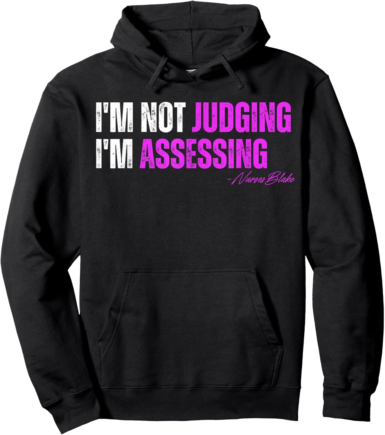 funny nurse I'm Not Judging I'm Assessing Hoodie - Hoodie | Black