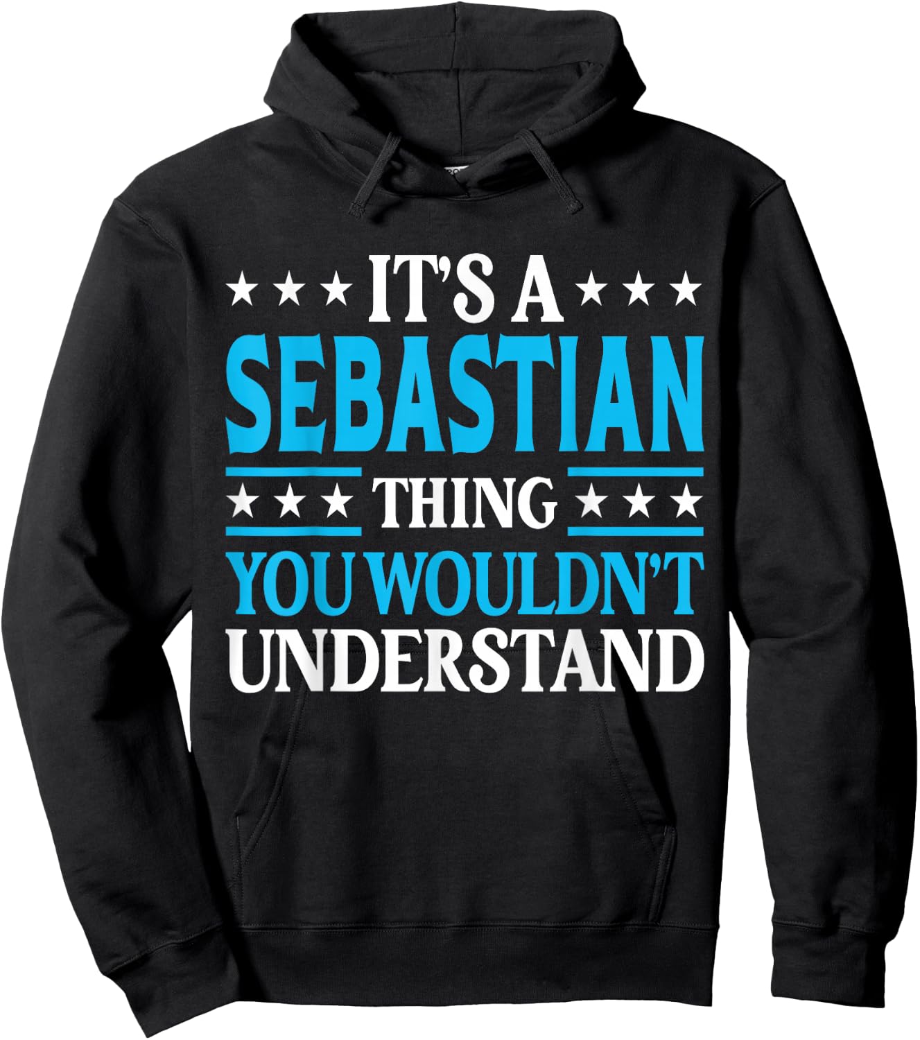 Sebastian Thing Personal Name Funny Sebastian Hoodie - Hoodie | Black