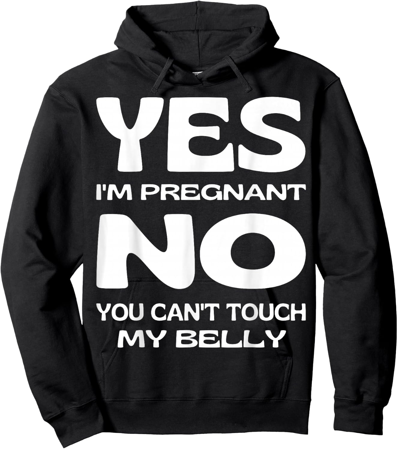 Yes I'm Pregnant Don't Touch My Belly Maternity Pregnancy Hoodie - Hoodie | Black
