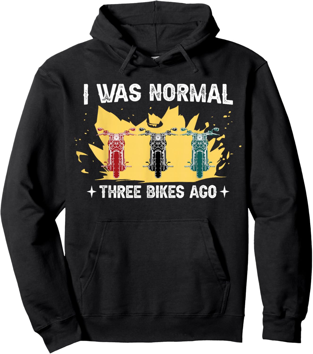I was normal 3 bikes ago for motorcyclists Hoodie - Hoodie | Black