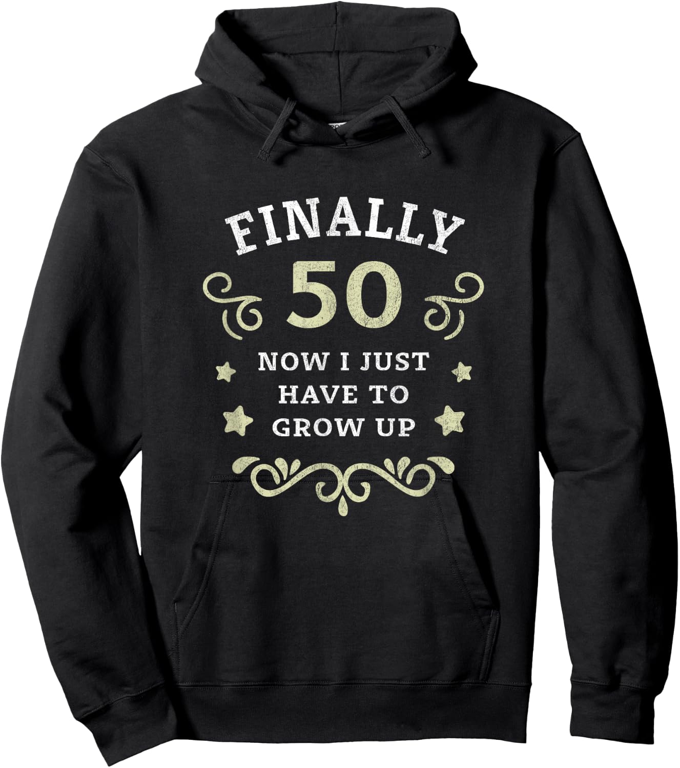 Finally 50 Now i just have to grow up Vintage 50th Birthday Hoodie - Hoodie | Black