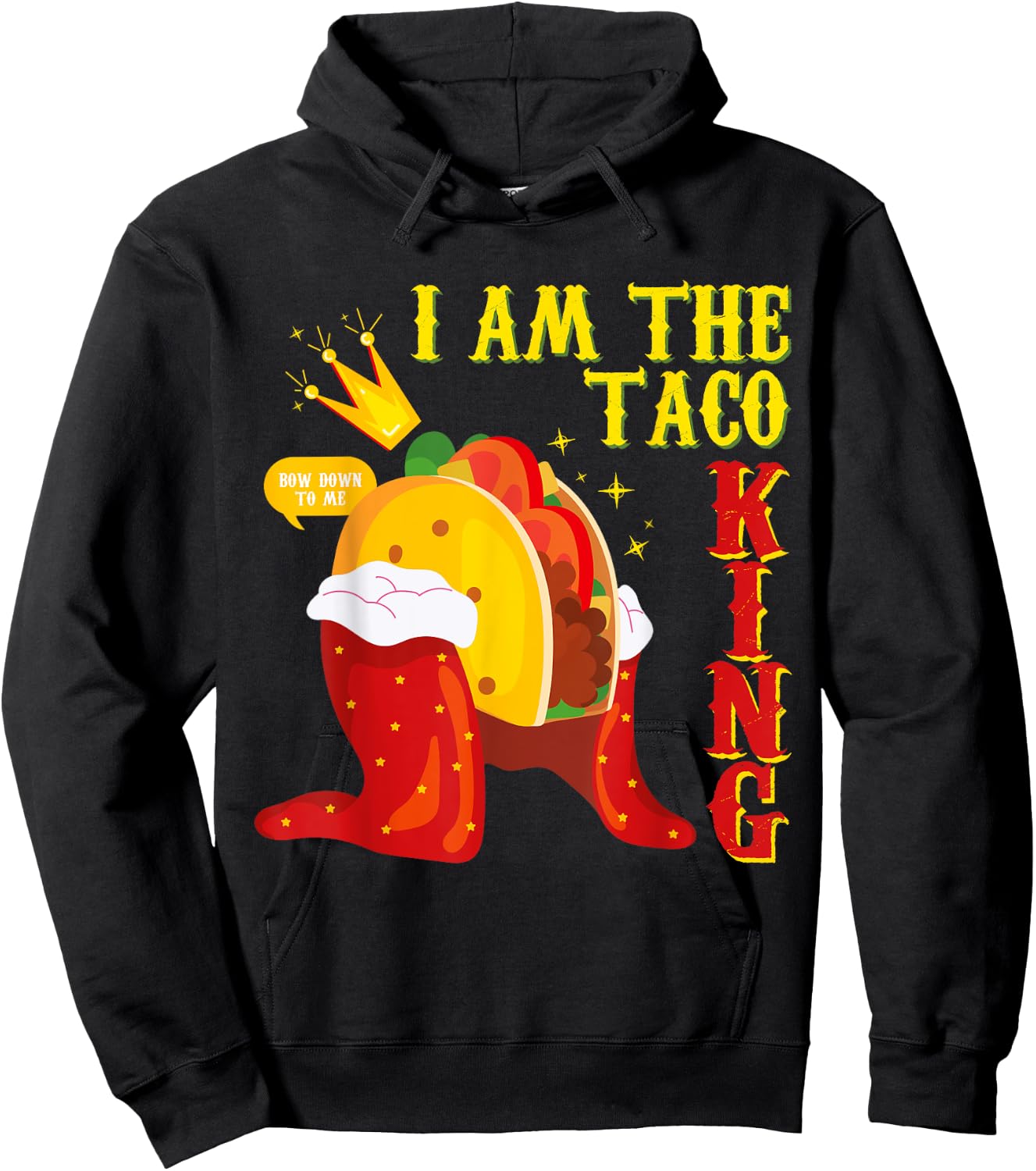 Funny Cinco De Mayo I Am the Taco King Hoodie - Hoodie | Black