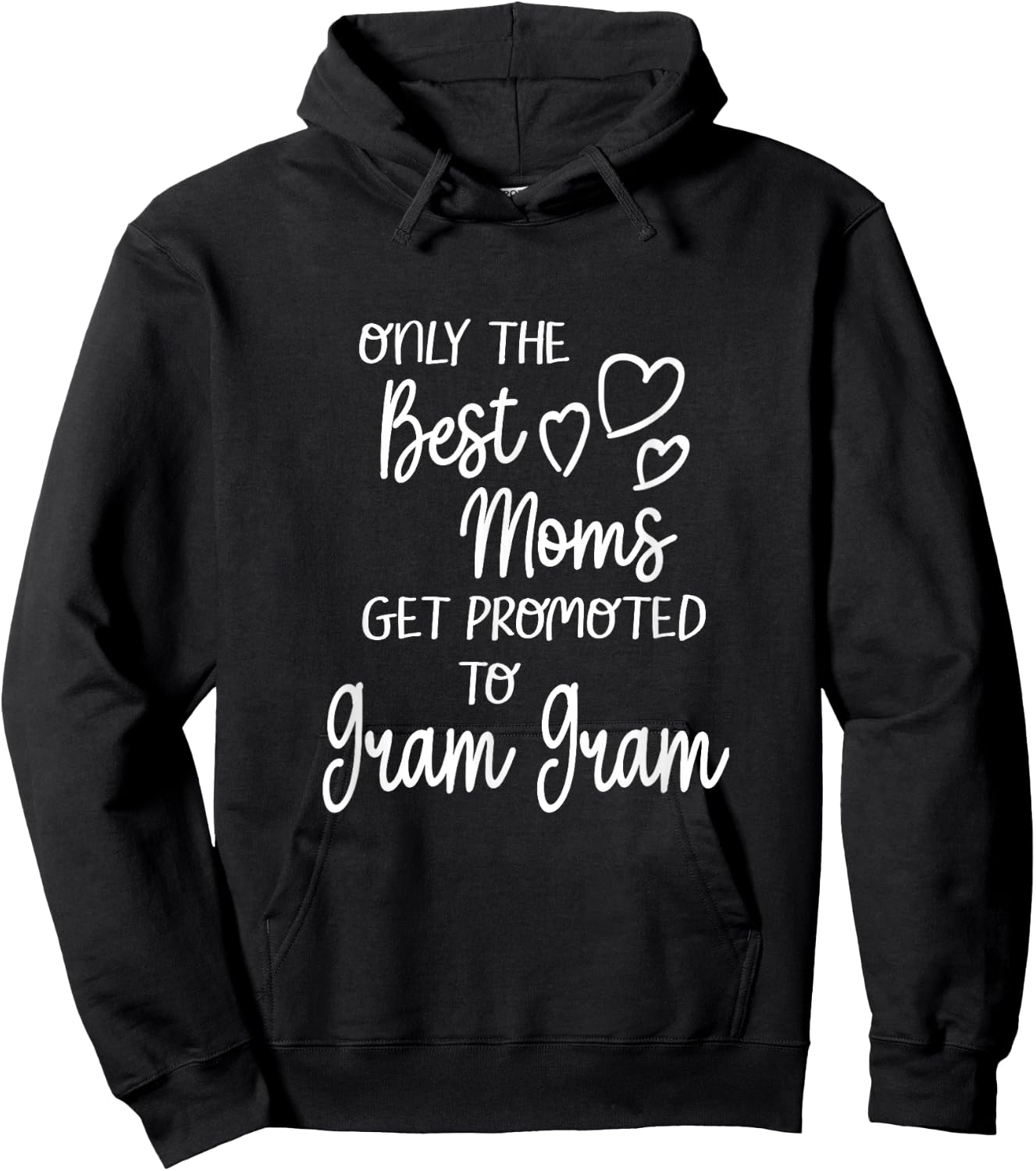 Best Moms Get Promoted To Gram Gram Special Grandma Hoodie - Hoodie | Black