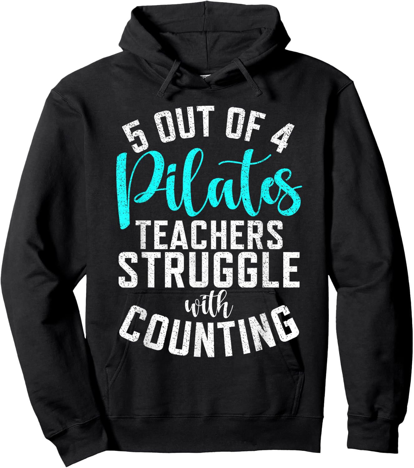 5 Out of 4 Pilates Teachers Struggle with Counting Pilates Hoodie - Hoodie | Black