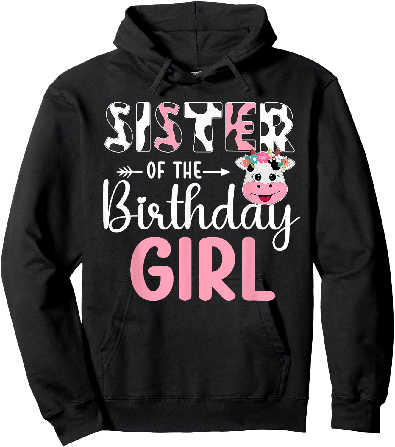 Sister Of The Birthday Girl Farm Cow 1 St Birthday Girl Hoodie - Hoodie | Black