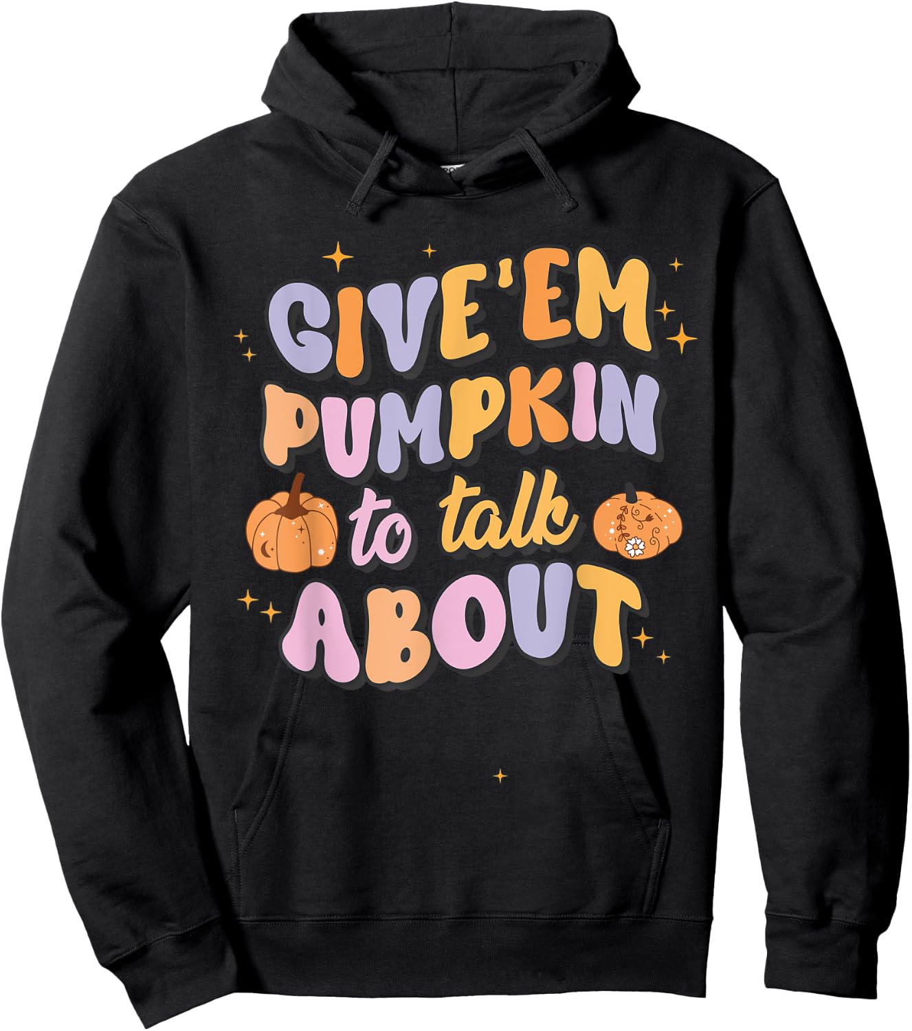 Give 'Em Pumpkin To Talk About Funny Pun Halloween Group Hoodie - Hoodie | Black