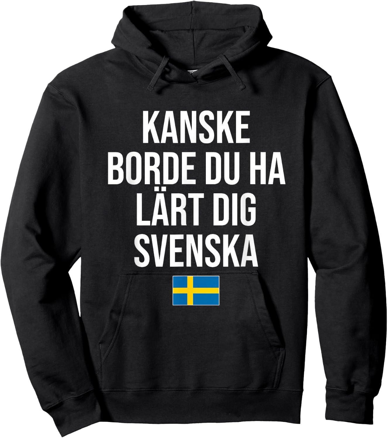 Maybe You Should Have Learned Swedish Sweden Hoodie - Hoodie | Black