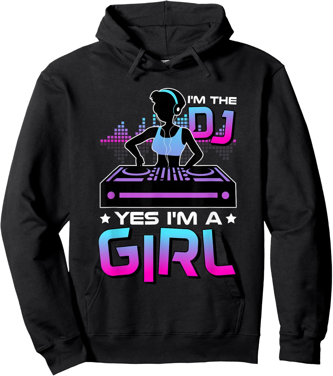 I'M The Dj Yes I'M A Girl, Electronic Party DJ Hoodie - Hoodie | Black