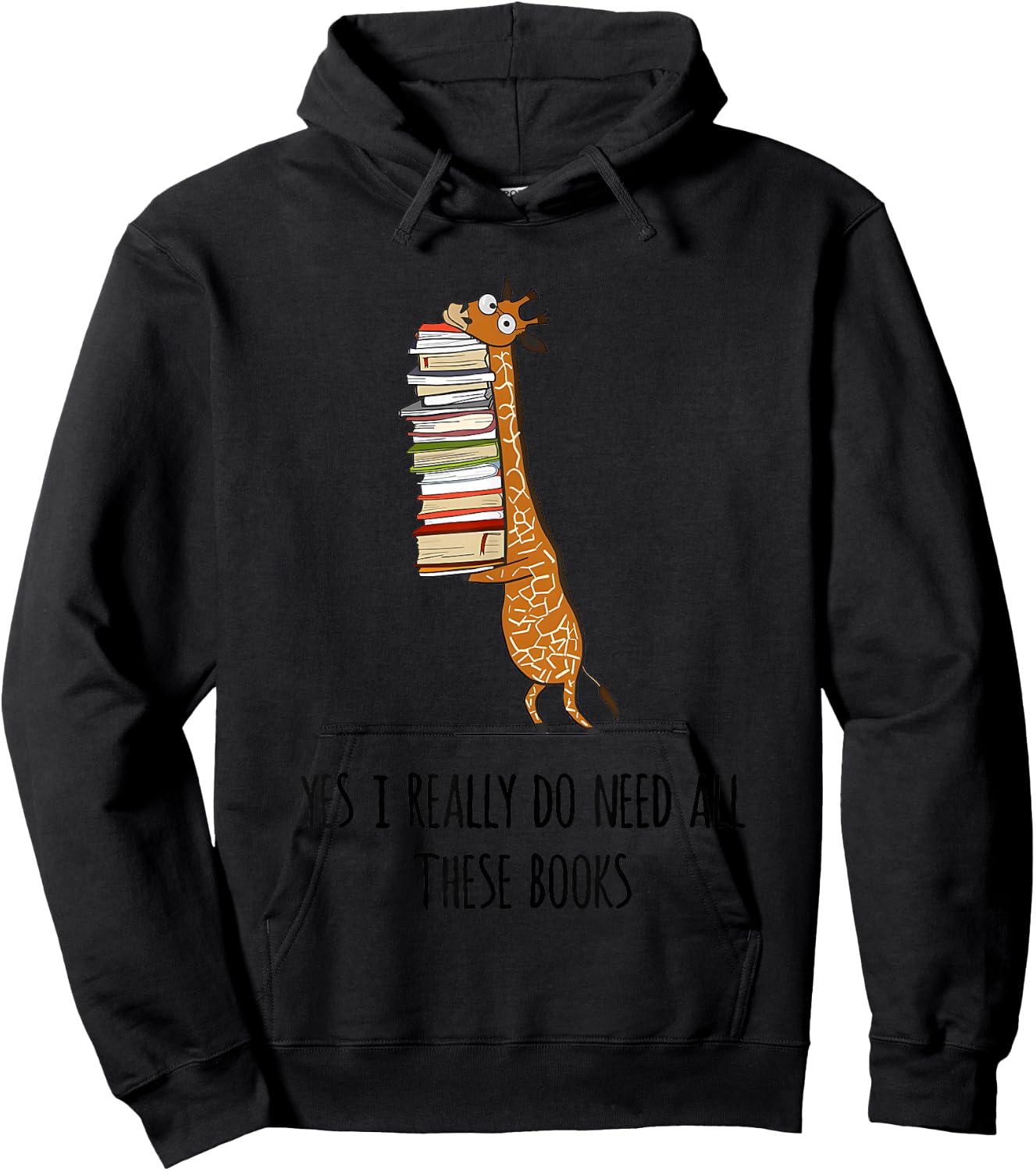 Giraffe Holding A Stack Of Books Yes I Really Do Need All Hoodie - Hoodie | Black