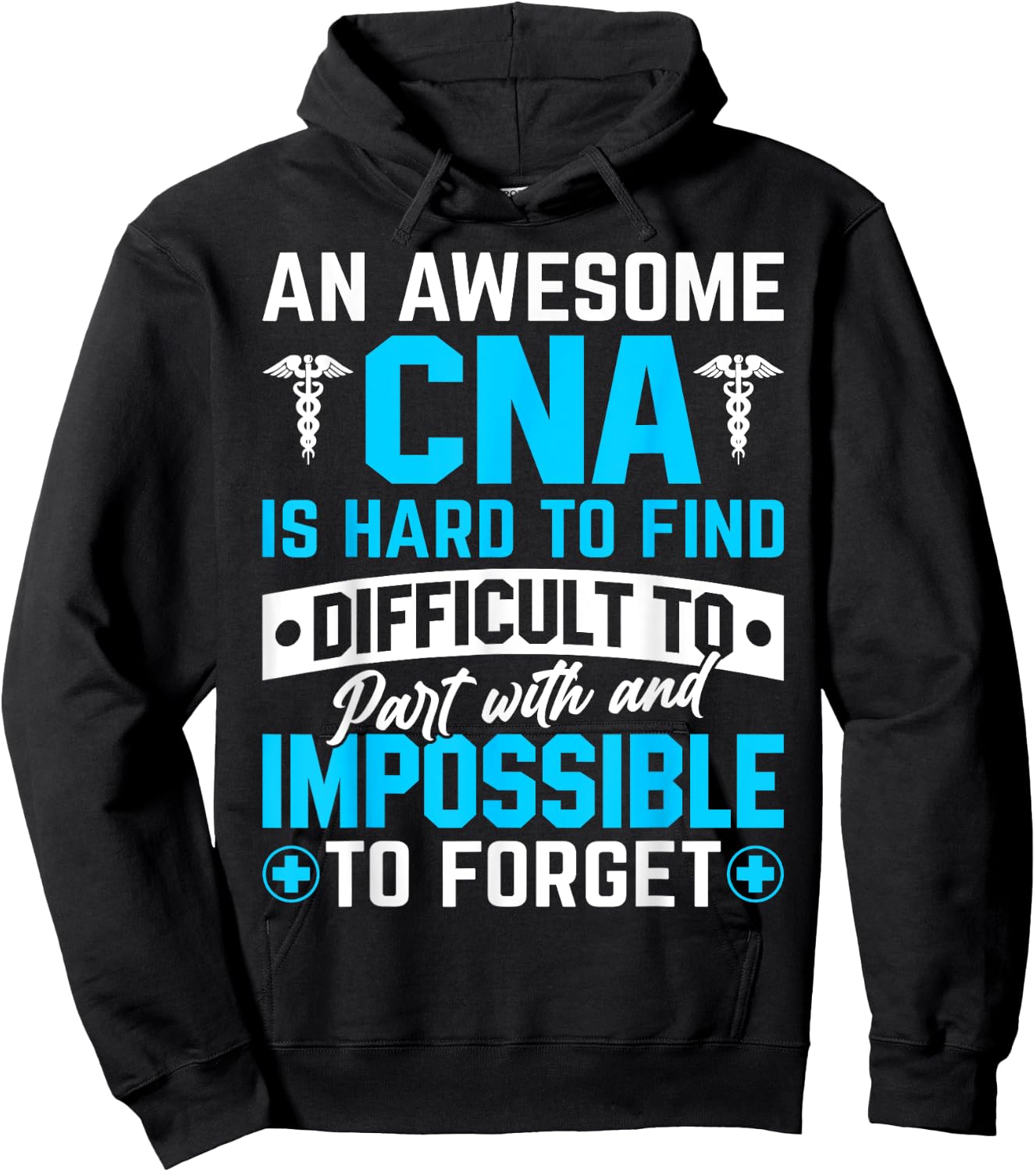 An Awesome CNA Is Hard To Find Difficult To Part With And Im Hoodie - Hoodie | Black