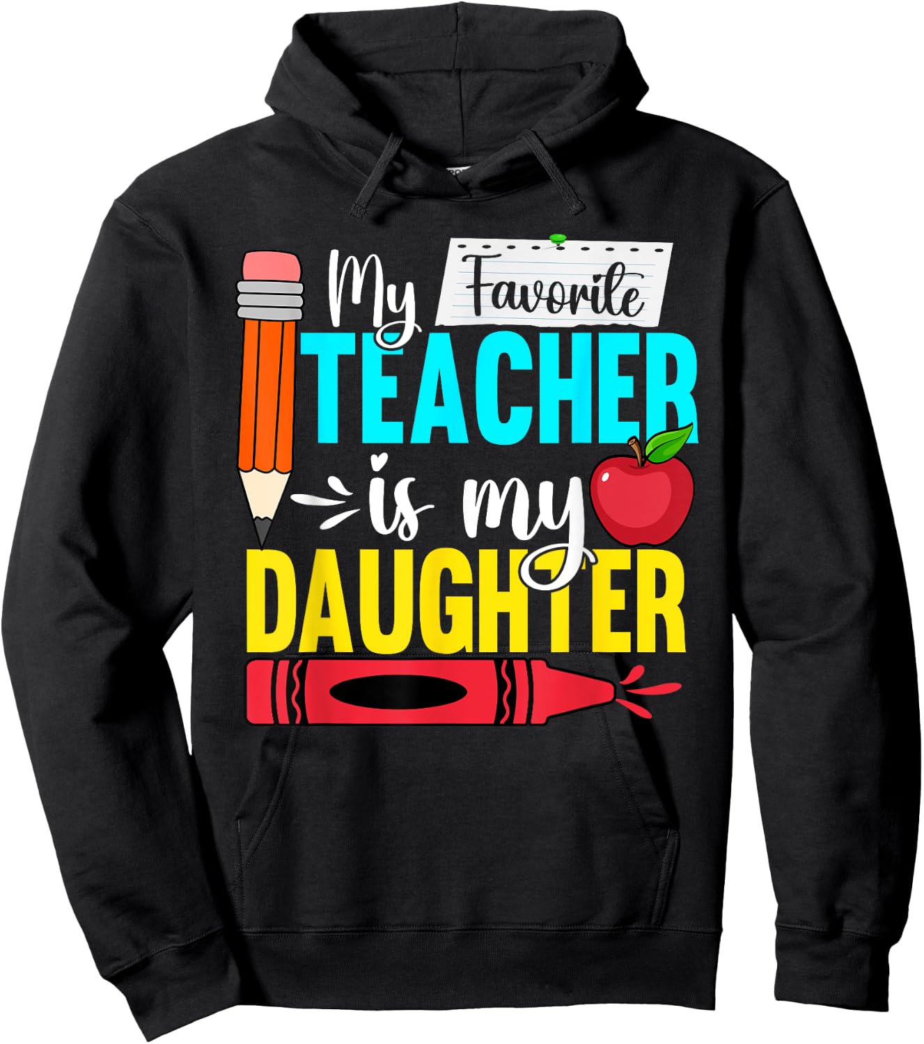 My Favorite Teacher Is My Daughter Teacher Appreciation Men Women Hoodie - Hoodie | Black