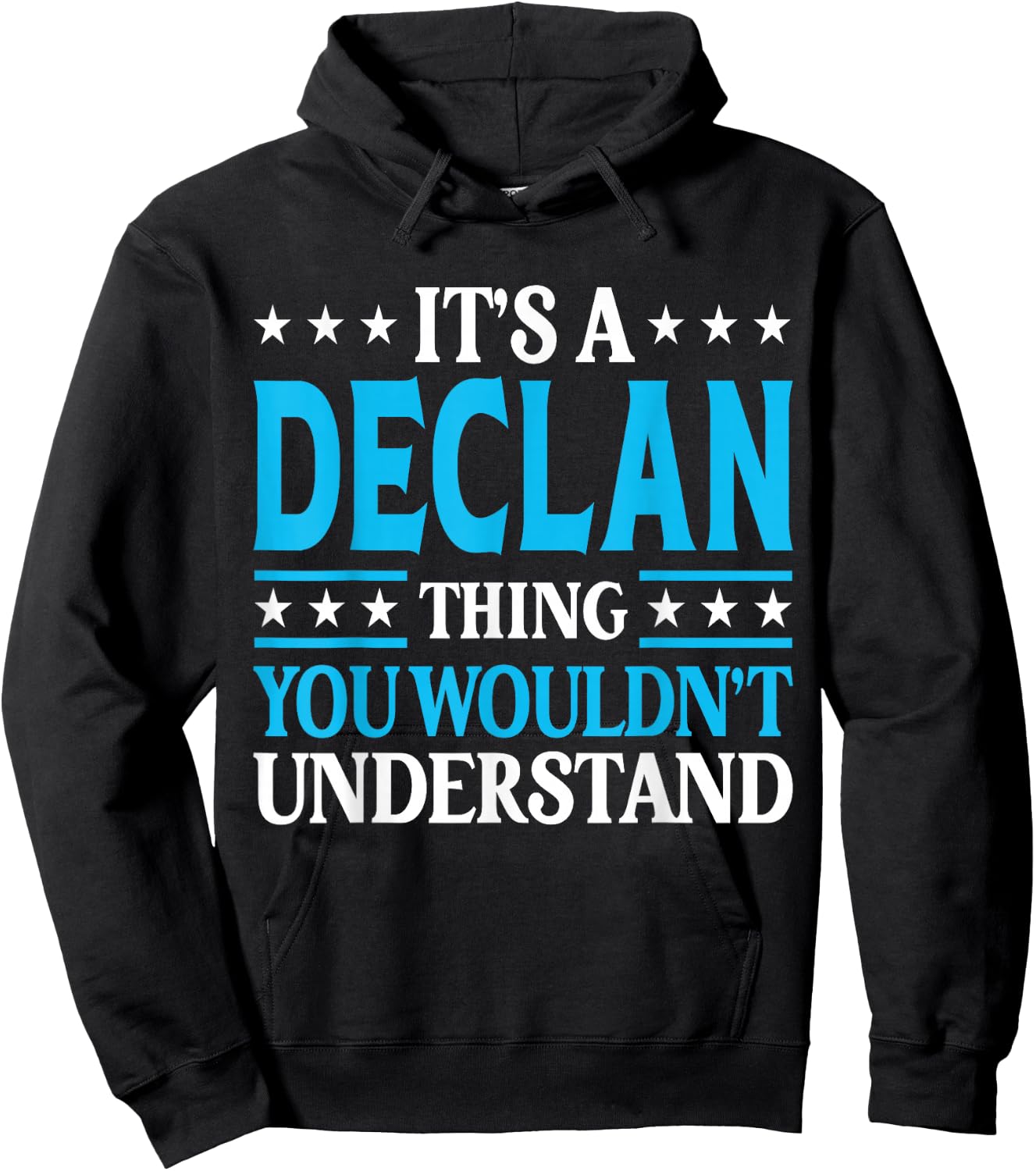 It's A Declan Thing Personal Name Funny Declan Hoodie - Hoodie | Black