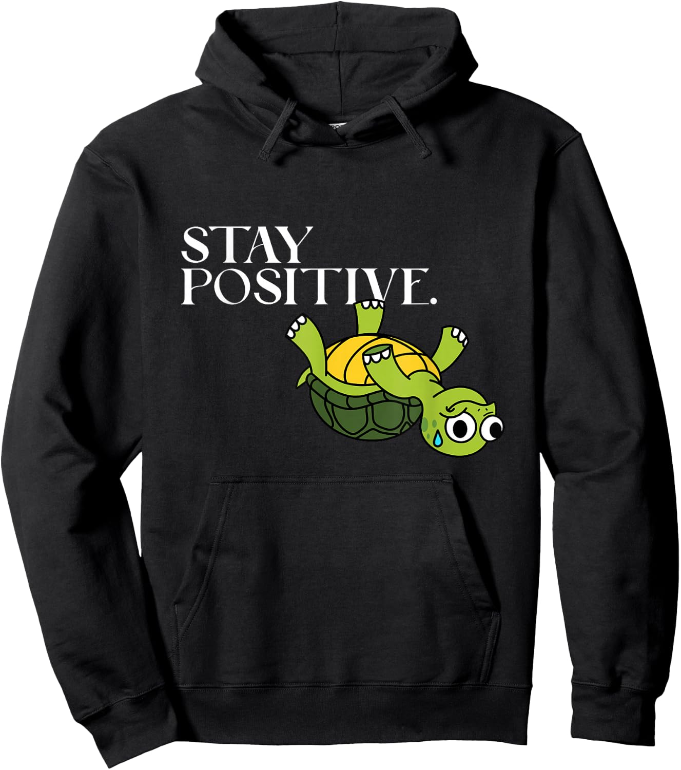 Funny Graphic Novelty - Stay Positive Upside Down Turtle Hoodie - Hoodie | Black