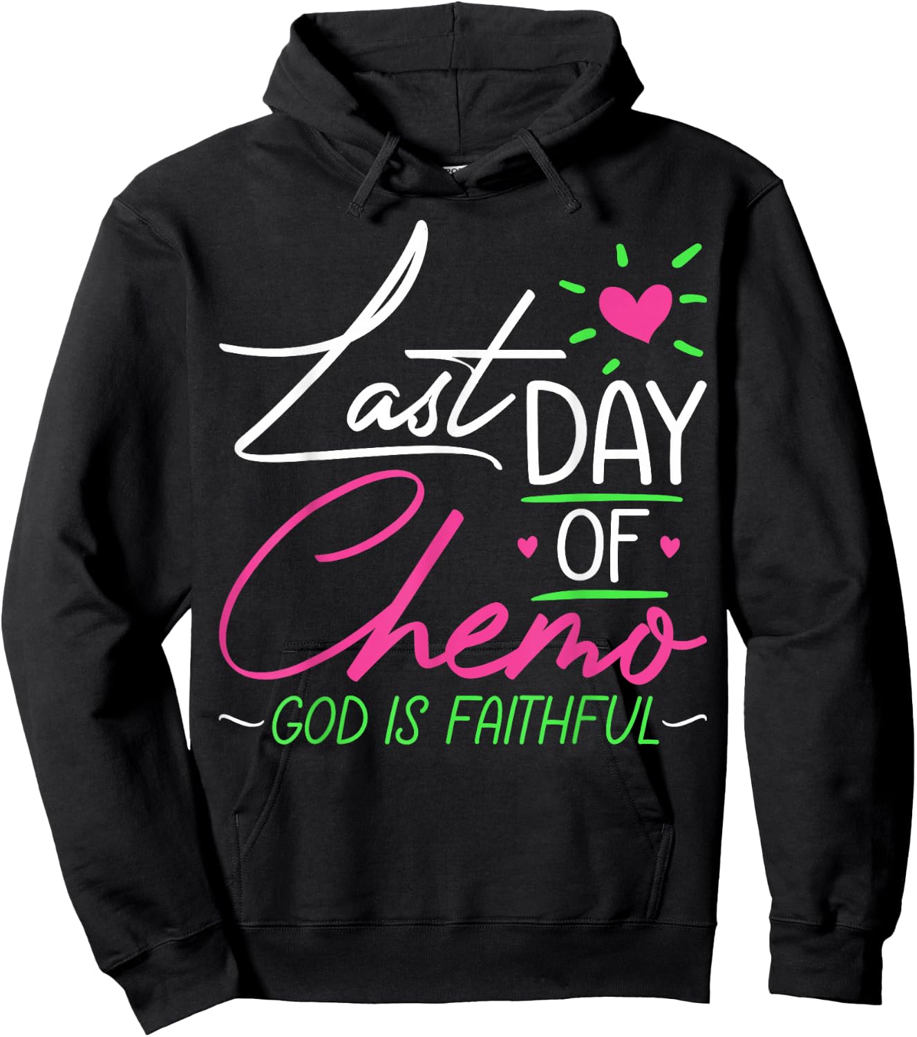 Last Day of Chemo God Is Faithful - Breast Cancer Awareness Hoodie - Hoodie | Black