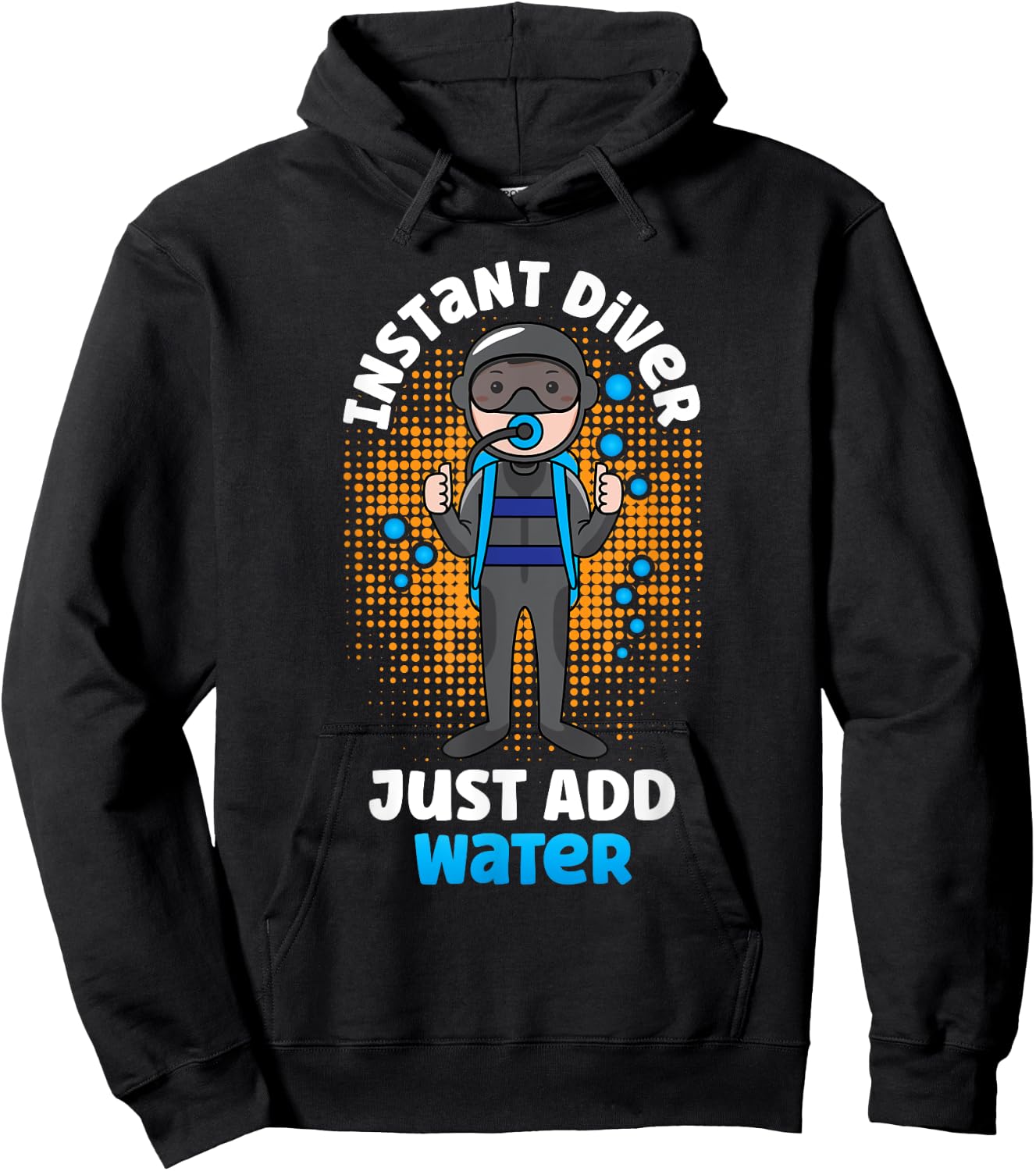 Instant Diver Just Add Water Scuba Diving Diver Hoodie - Hoodie | Black
