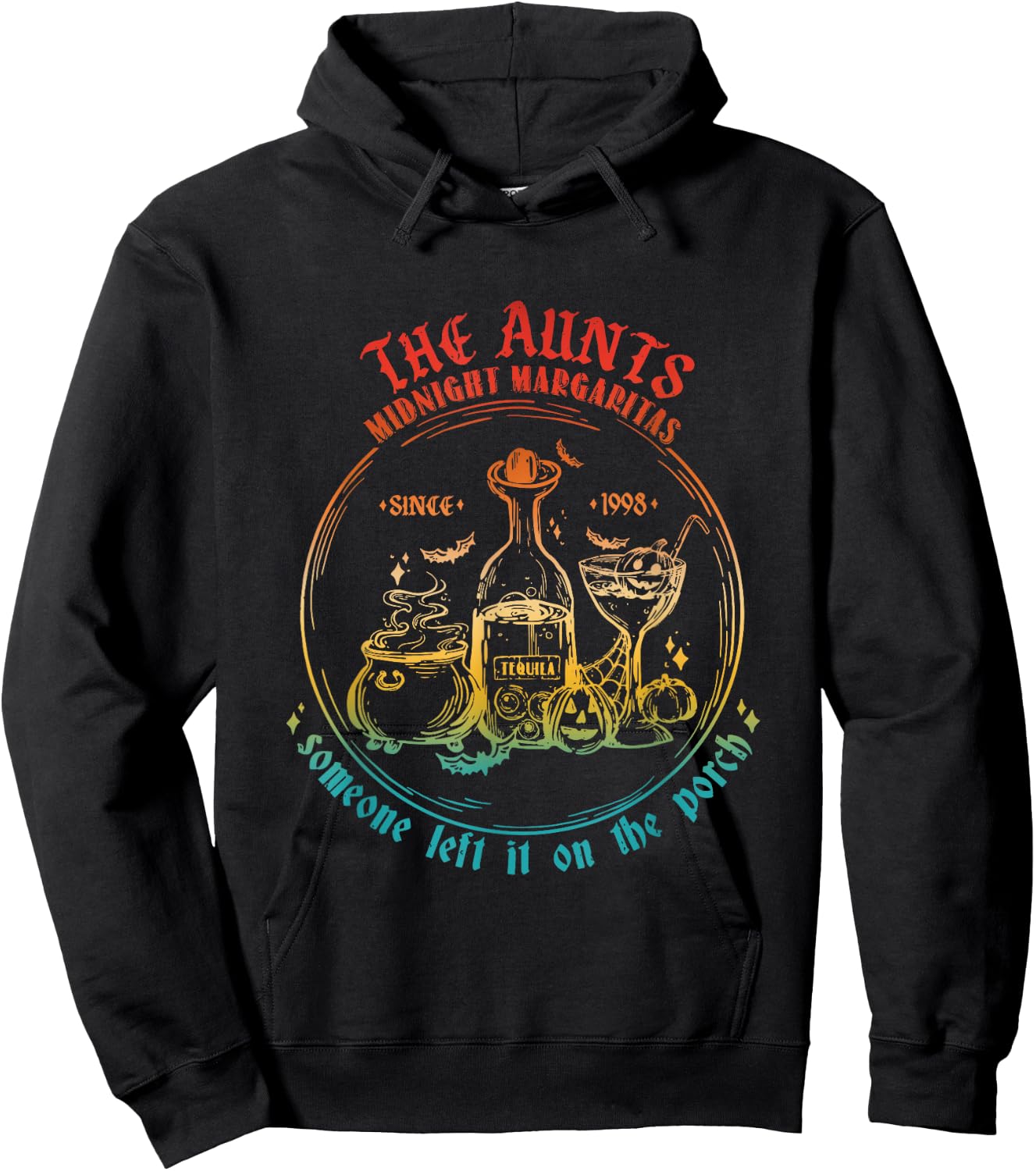 The Aunts Midnight Margaritas Someone Left It On The Porch Hoodie - Hoodie | Black