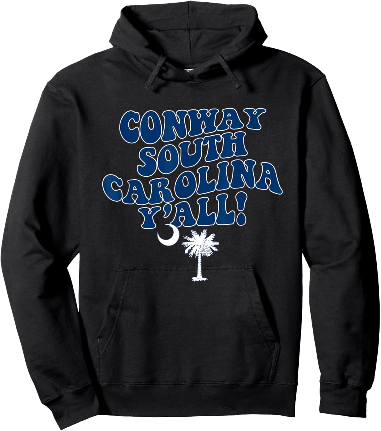 Conway South Carolina Y'all SC Southern Vacation Hoodie - Hoodie | Black