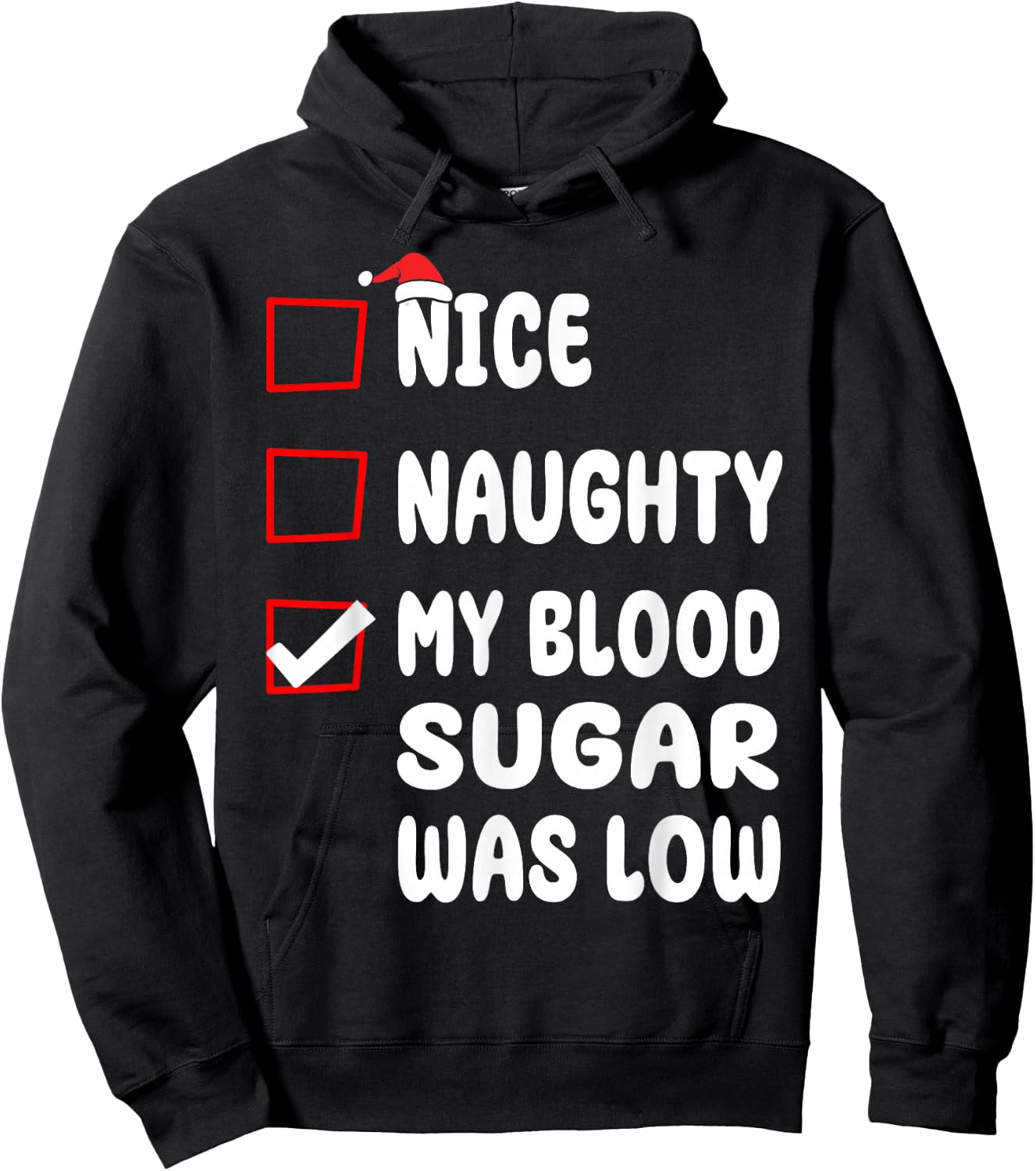 Nice Naughty My Blood Sugar Was Low Christmas Diabetes Xmas Hoodie - Hoodie | Black
