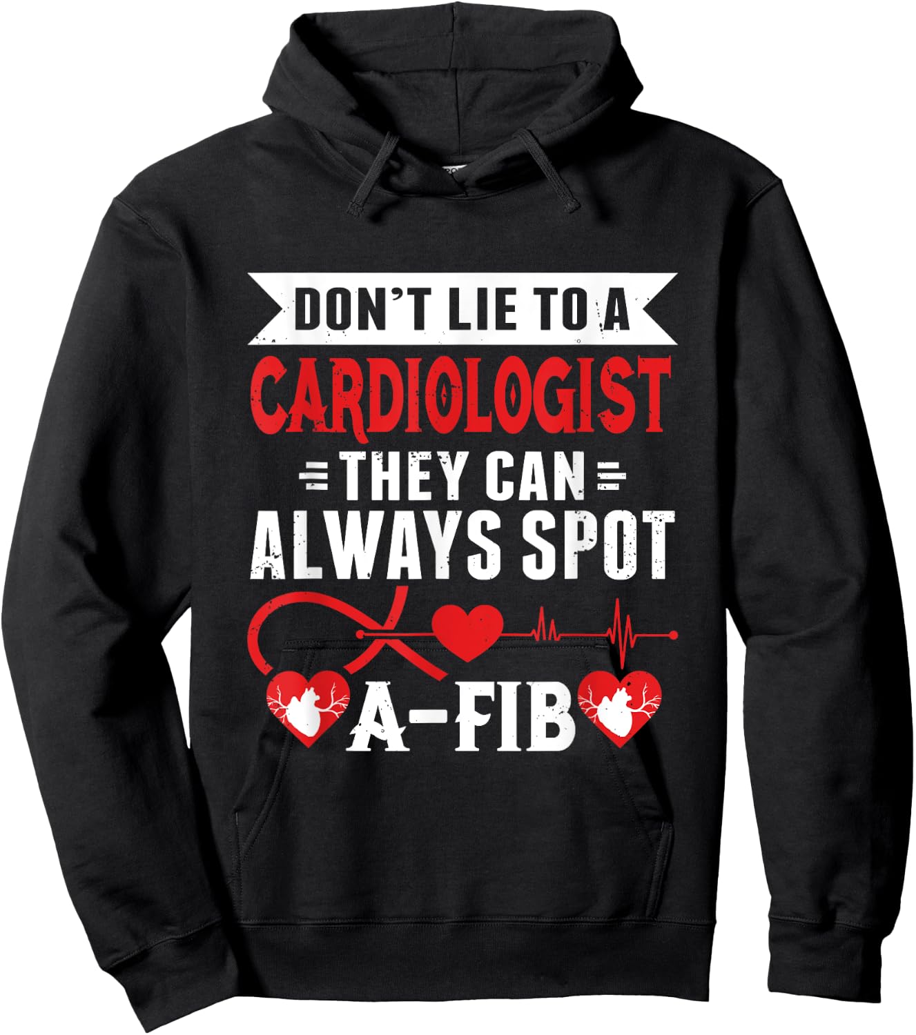 Dont Lie To A Cardiologist Spot A-FIB Funny Cardiology Pun Hoodie - Hoodie | Black